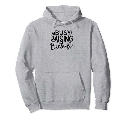 Baseball Busy Raising Ballers Baseball Hoodie - Graphic Print Men Women - T-Shirt, Sweatshirt, Hoodie