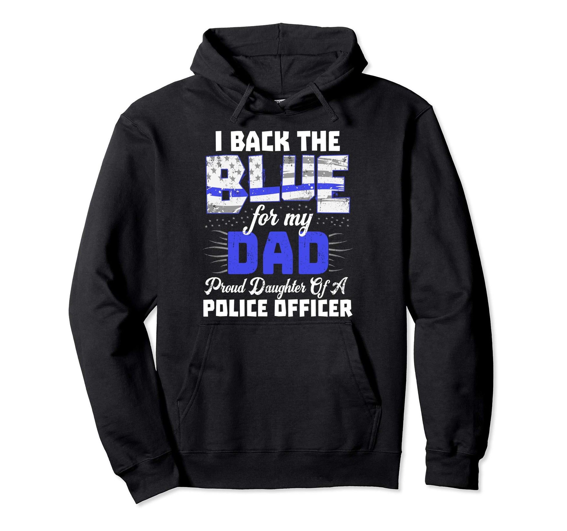 I Back Blue My Dad Designs Thin Line Hoodie - Novelty Apparel for Adults - T-Shirt, Sweatshirt, Hoodie