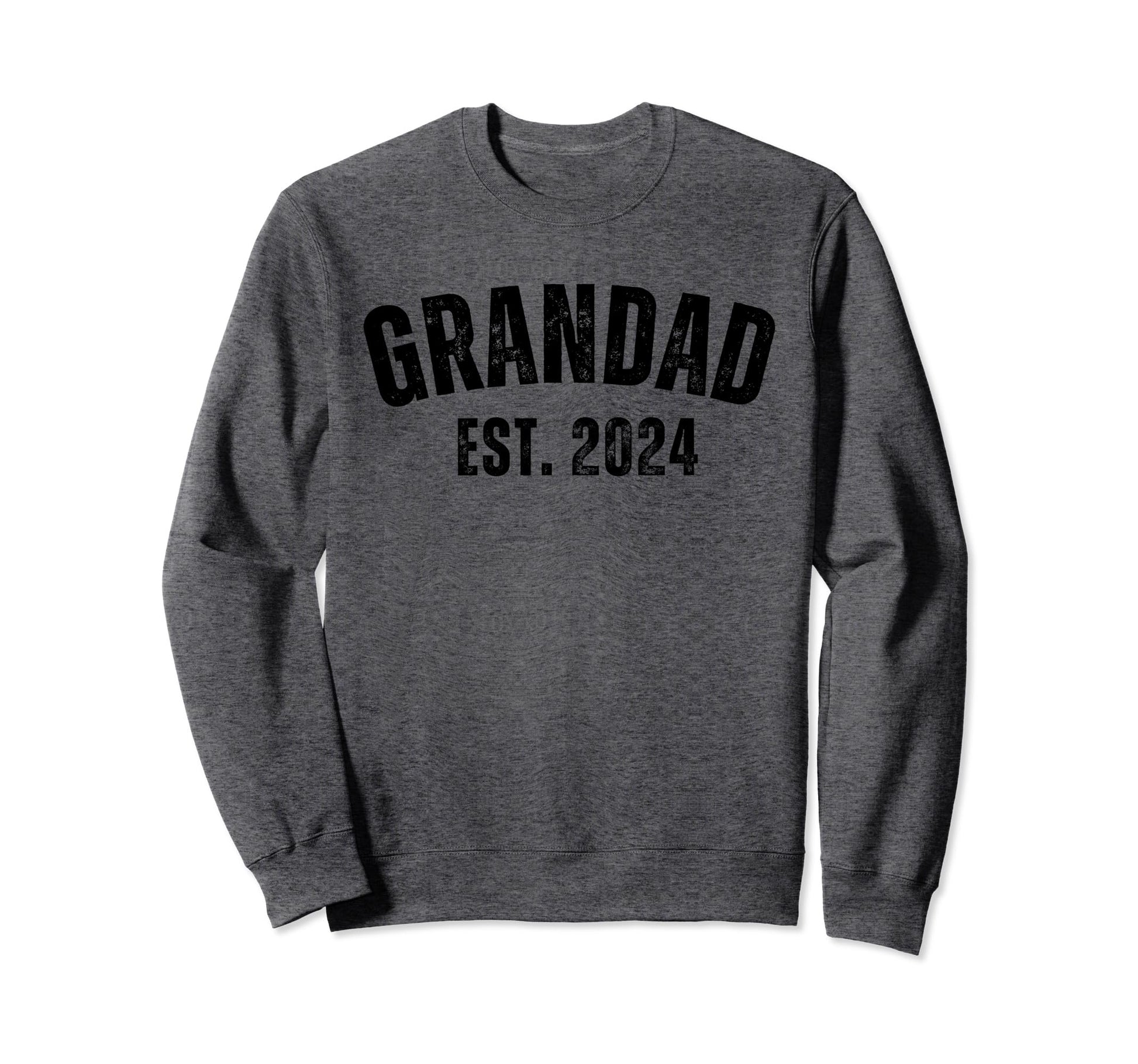 Grandad Grandpa Est 2024 Distressed Sweatshirt - Graphic Print Unisex - T-Shirt, Sweatshirt, Hoodie