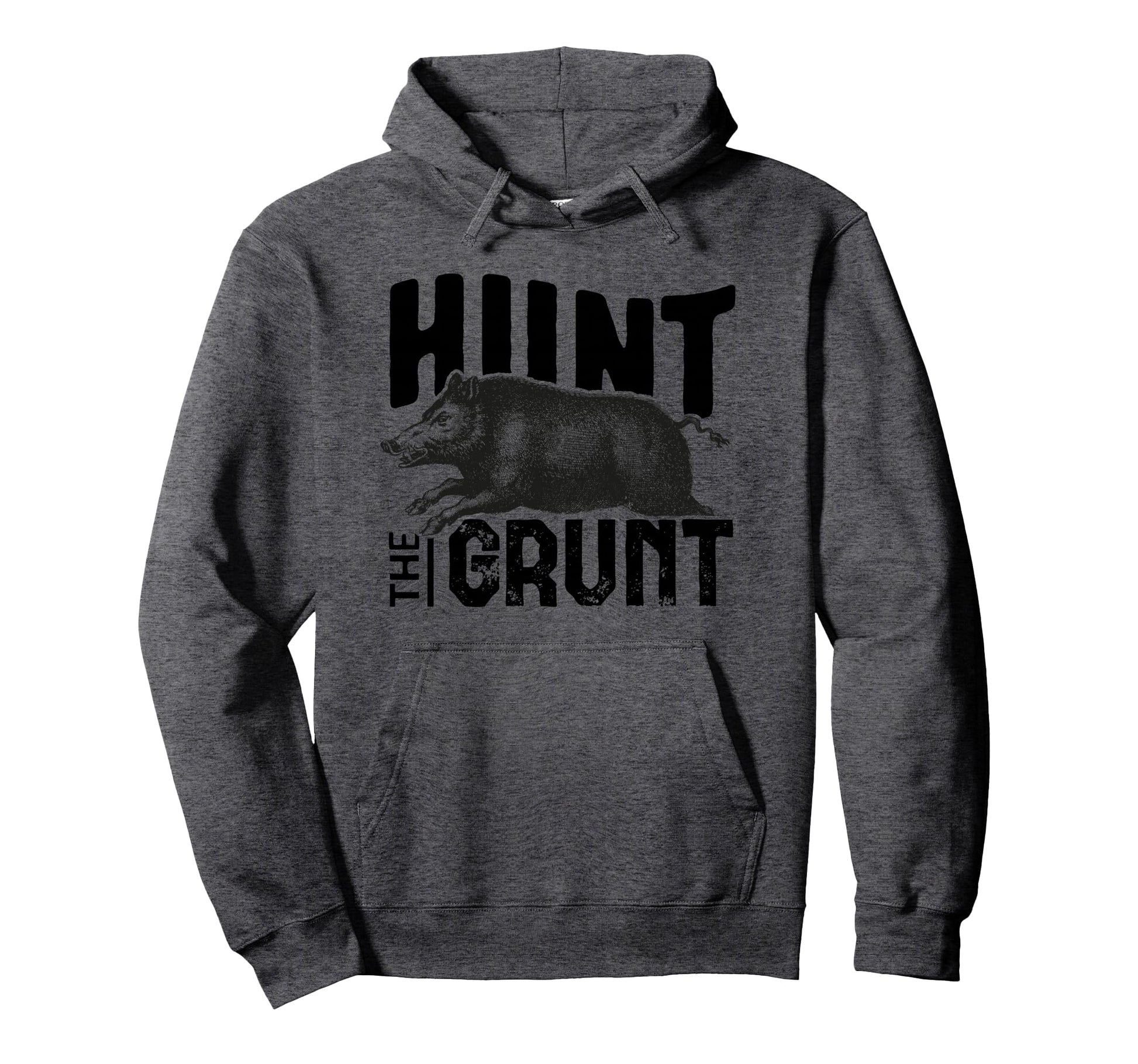 Hunt Grunt Hog Hunting Gift Hoodie - Streetwear Style Unisex - T-Shirt, Sweatshirt, Hoodie