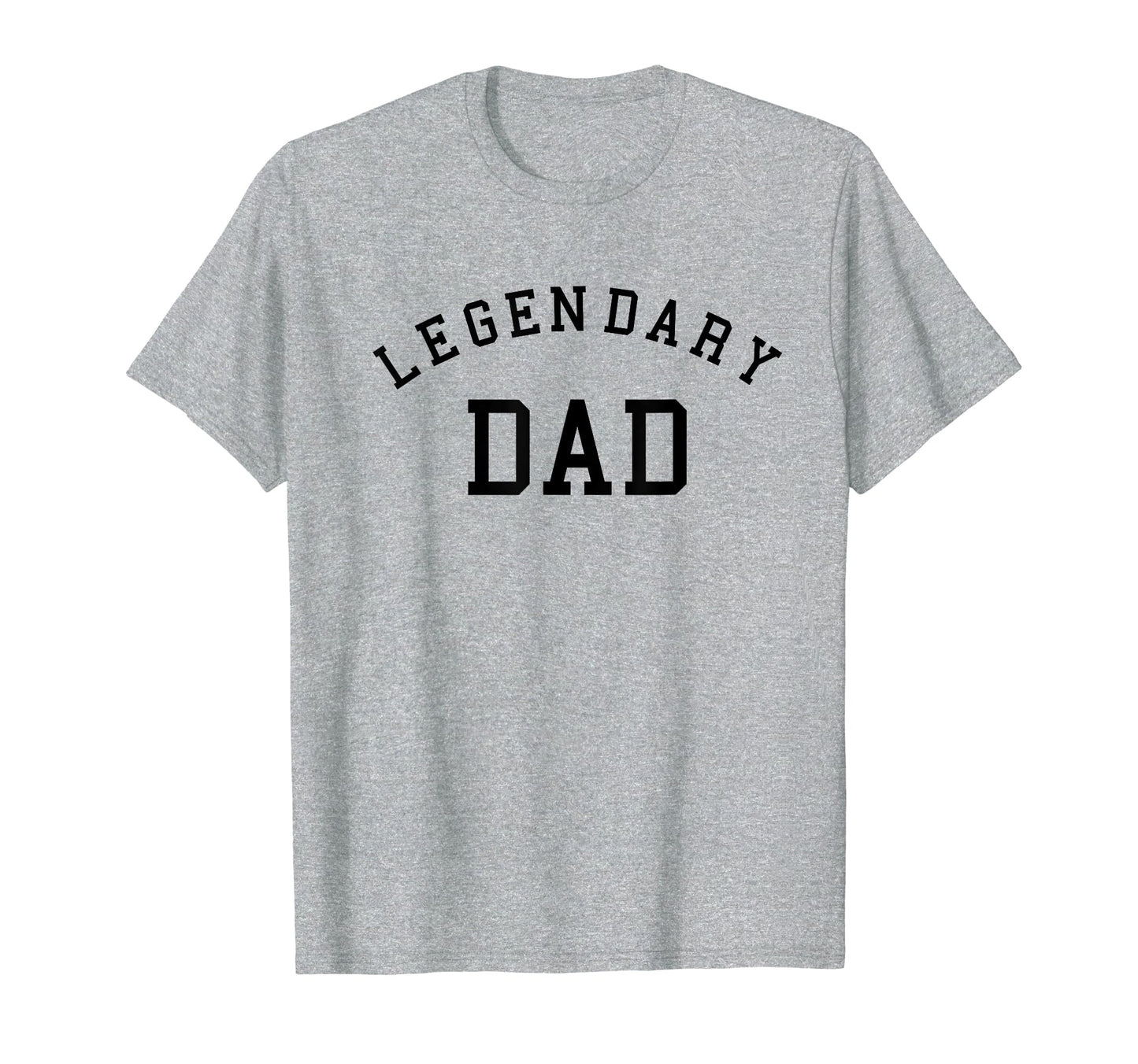 Legendary Dad Fathers Mens T-Shirt - Fun Novelty Design Men Women - T-Shirt, Sweatshirt, Hoodie