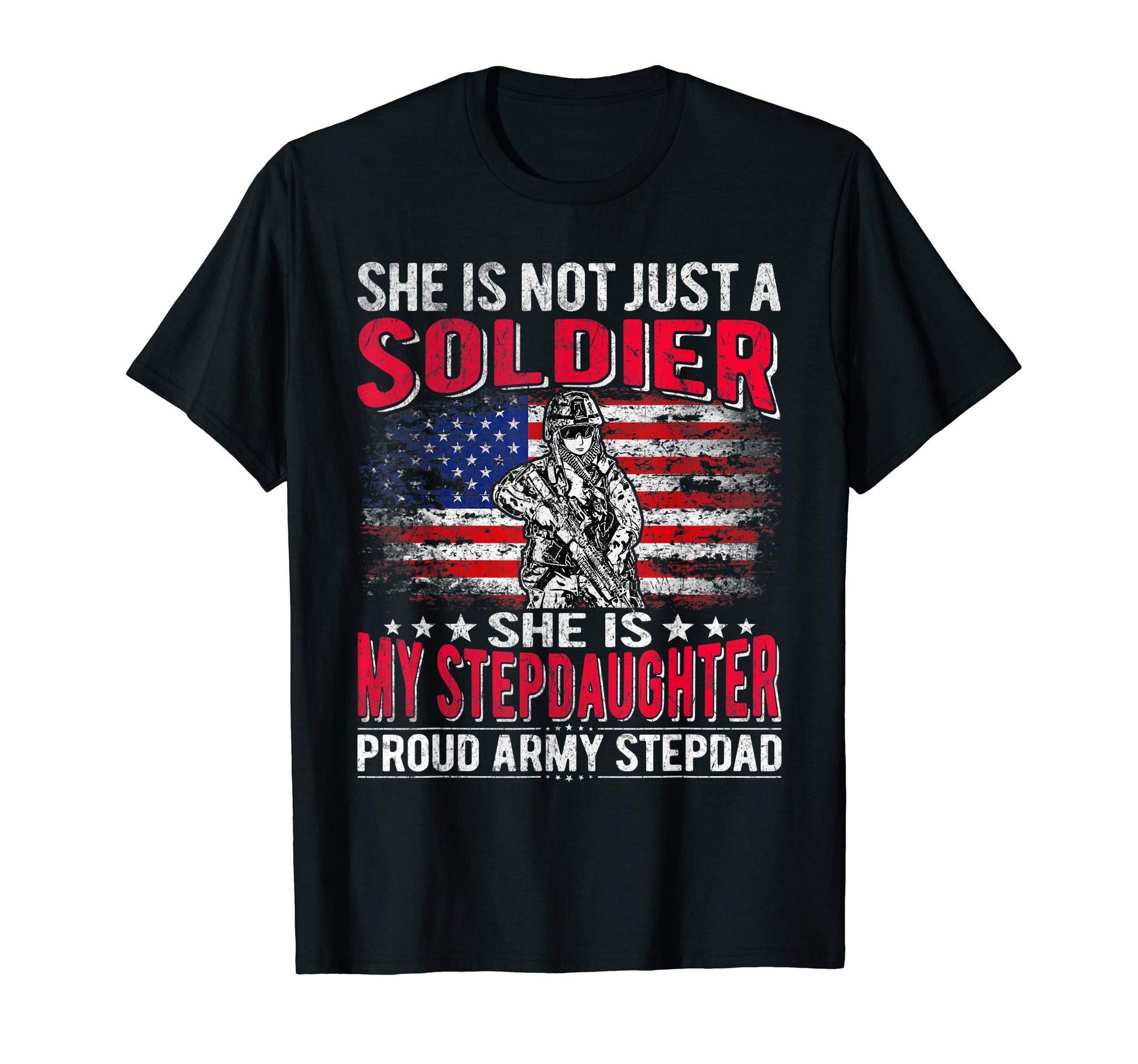 Mens My Stepdaughter Is Soldier Proud T-Shirt - Fun Novelty Design Unisex - T-Shirt, Sweatshirt, Hoodie