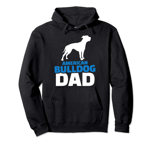 American Bulldog Dad Hoodie - Graphic Print for Adults - T-Shirt, Sweatshirt, Hoodie