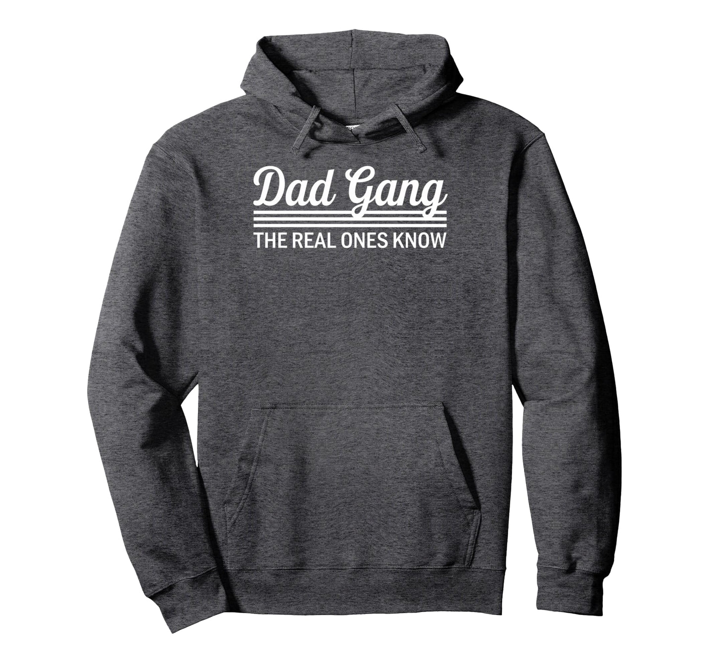 Dad Gang Real Ones Know Fathers Hoodie - Minimalist Print for Adults - T-Shirt, Sweatshirt, Hoodie
