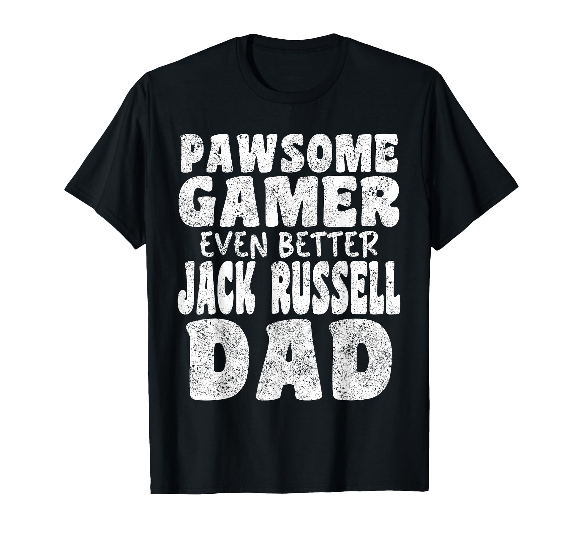 Pawsome Gamer Even Better Jack Russell T-Shirt - Unique Graphic Men Women - T-Shirt, Sweatshirt, Hoodie