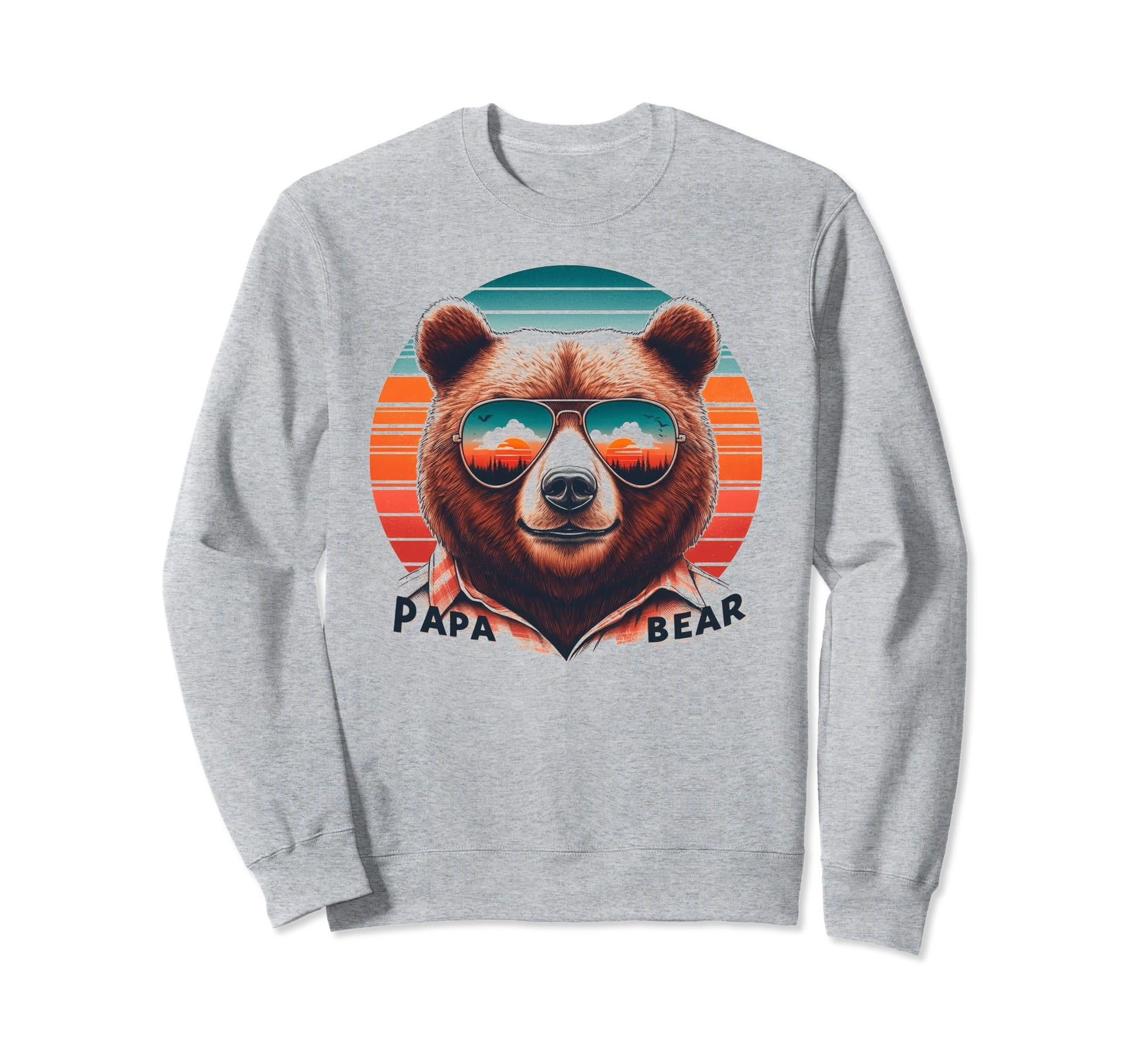 Papa Bear Sunglasses Funny Bear Dad Sweatshirt - Novelty Apparel Unisex - T-Shirt, Sweatshirt, Hoodie