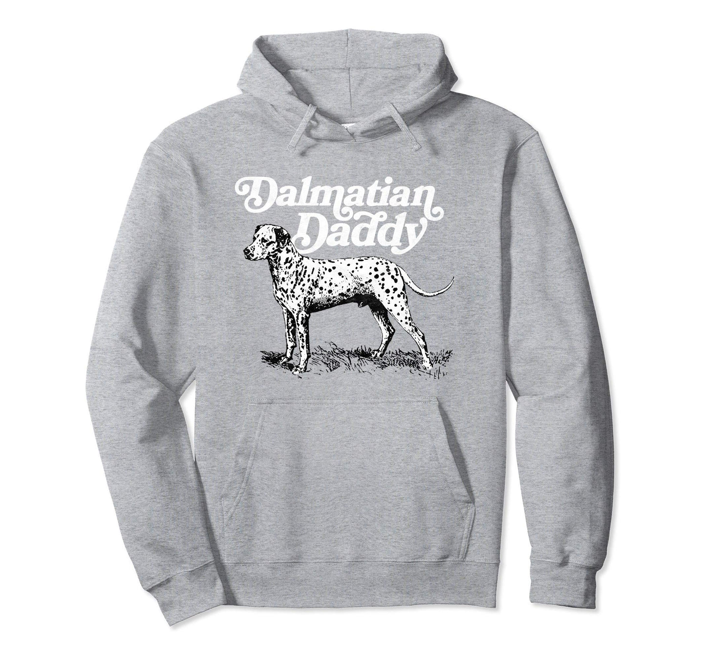Dalmatian Daddy Funny 80S Dalmatian Hoodie - Streetwear Style for Adults - T-Shirt, Sweatshirt, Hoodie