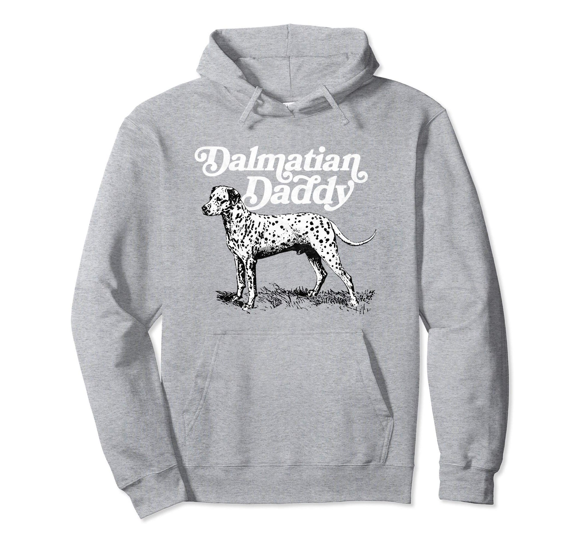 Dalmatian Daddy Funny 80S Dalmatian Hoodie - Streetwear Style for Adults - T-Shirt, Sweatshirt, Hoodie