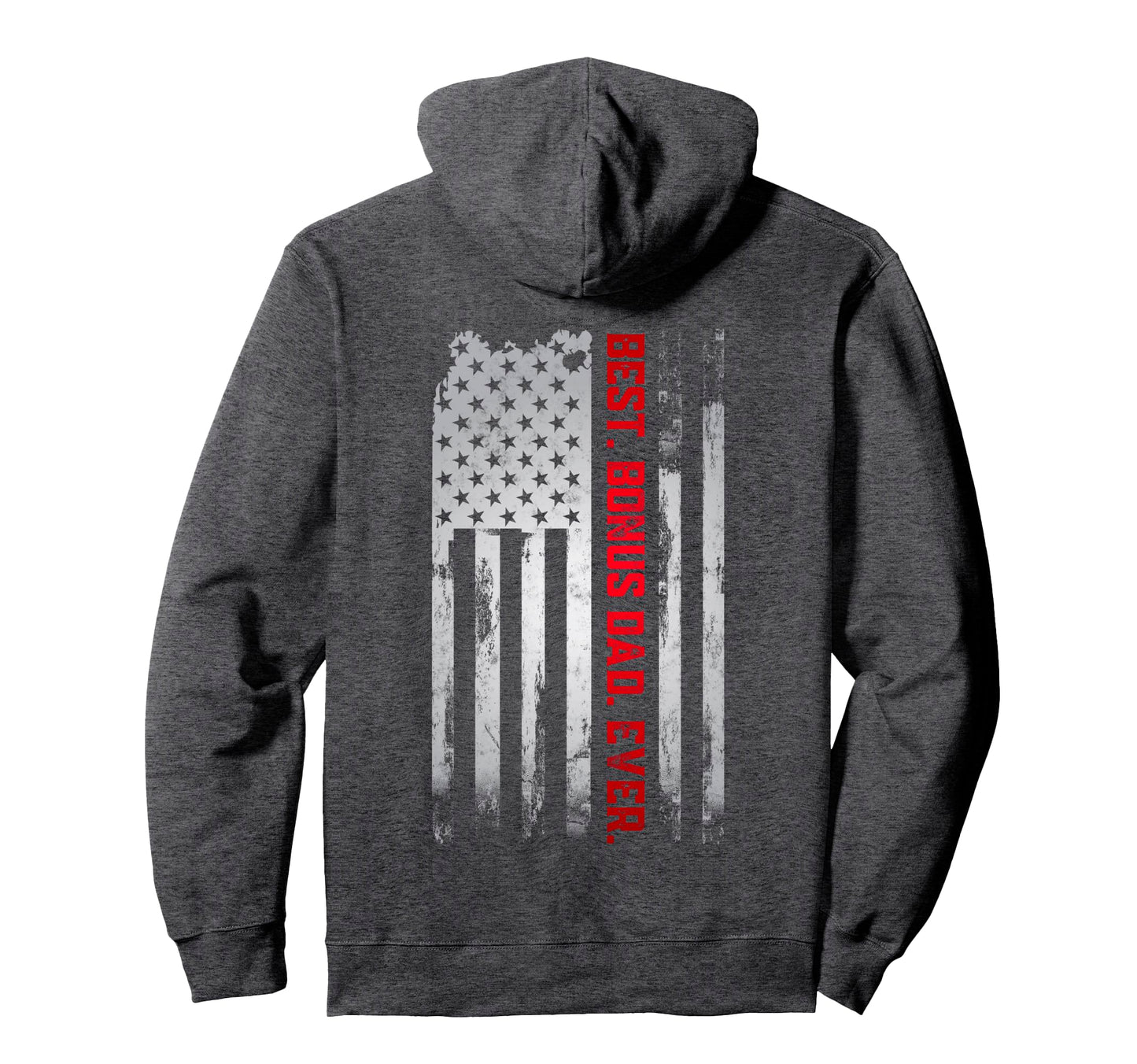 Best Bonus Dad Ever American Usa Flag Hoodie - Custom Art Print for Adults - T-Shirt, Sweatshirt, Hoodie