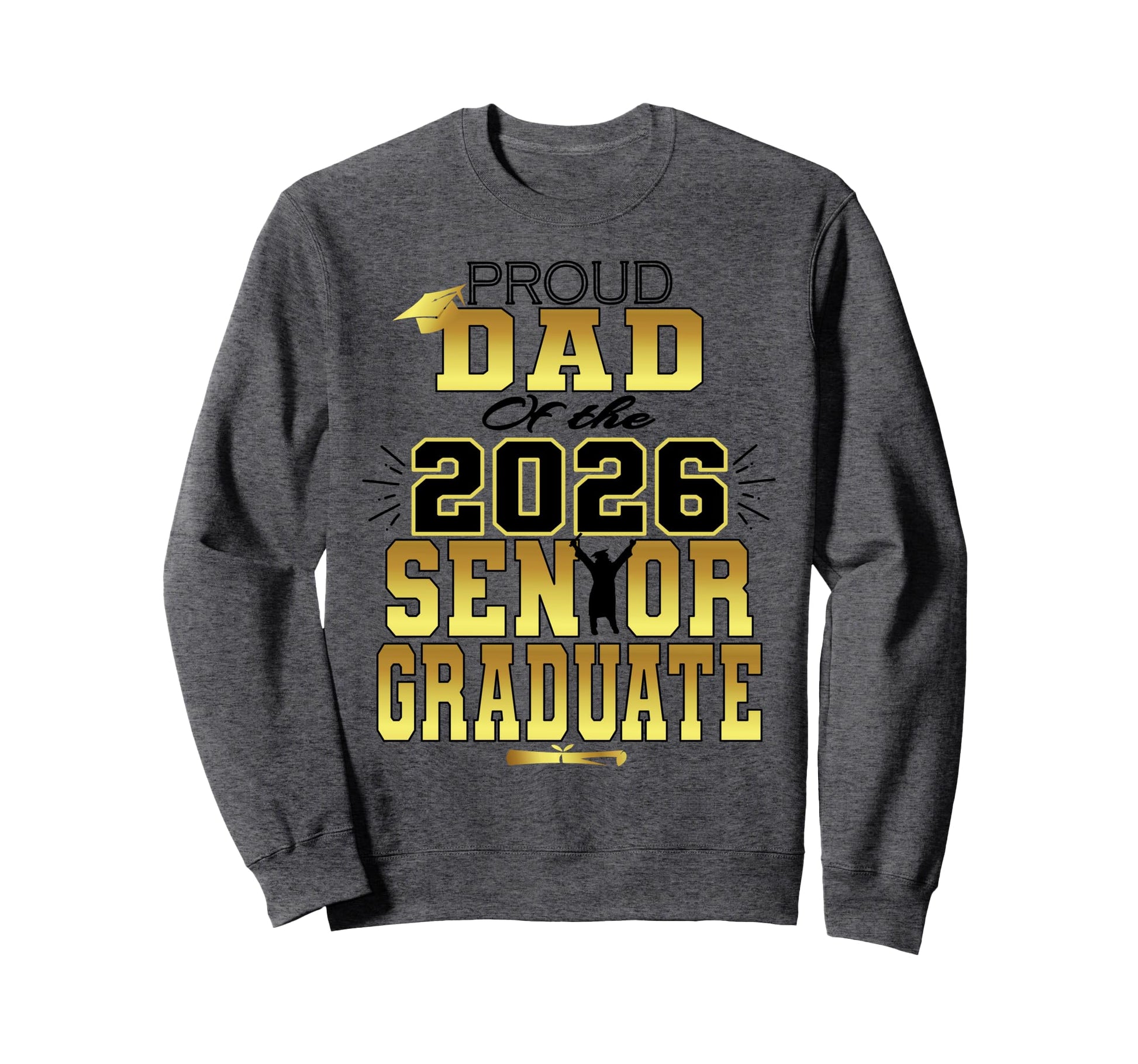 Proud Dad Father 2026 Senior Sweatshirt - Custom Art Print Men Women - T-Shirt, Sweatshirt, Hoodie