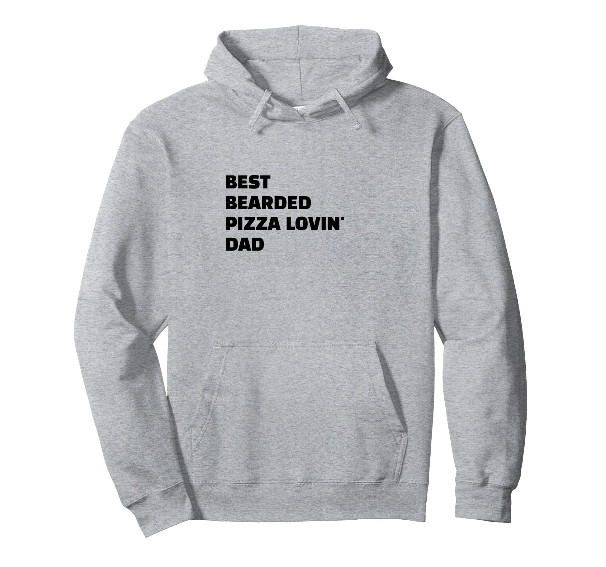 Mens Best Bearded Pizza Lovin Dad Food Hoodie - Novelty Apparel Men Women - T-Shirt, Sweatshirt, Hoodie