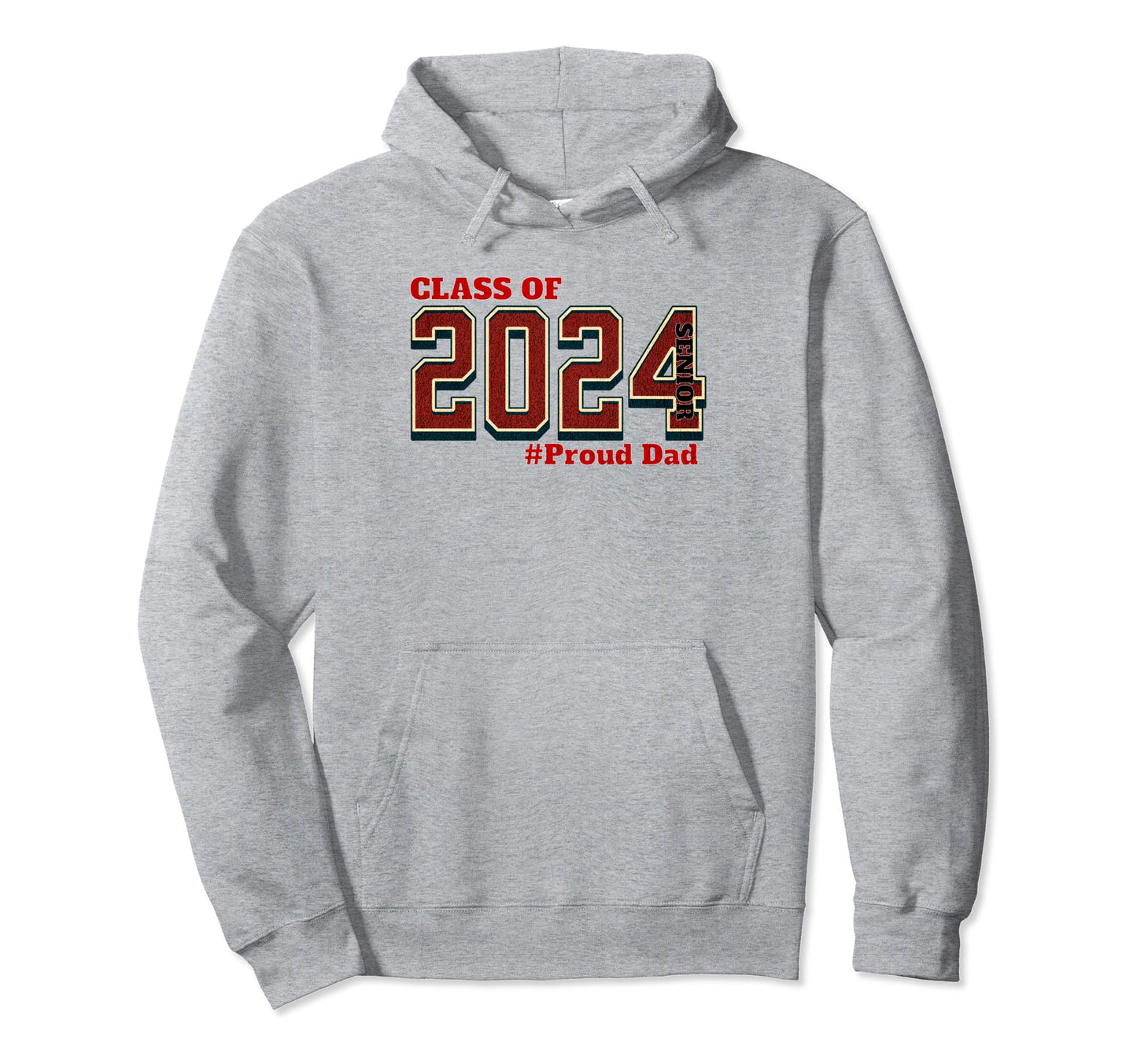 Class 2024 Senior Graduation Proud Dad Hoodie - Novelty Apparel Men Women - T-Shirt, Sweatshirt, Hoodie