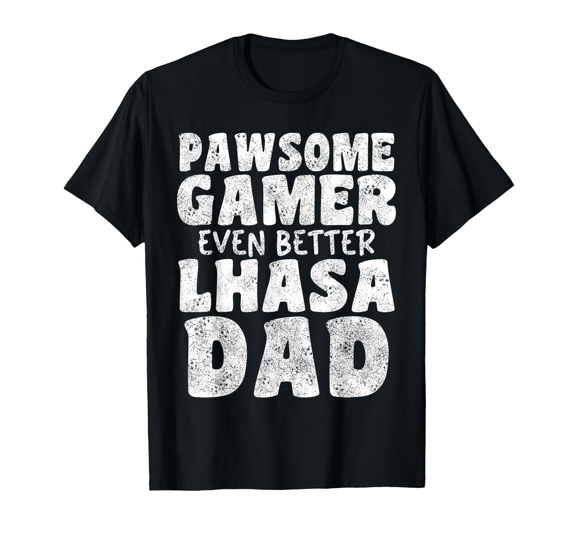 Pawsome Gamer Even Better Lhasa Dad Dog T-Shirt - Aesthetic Graphic Unisex - T-Shirt, Sweatshirt, Hoodie