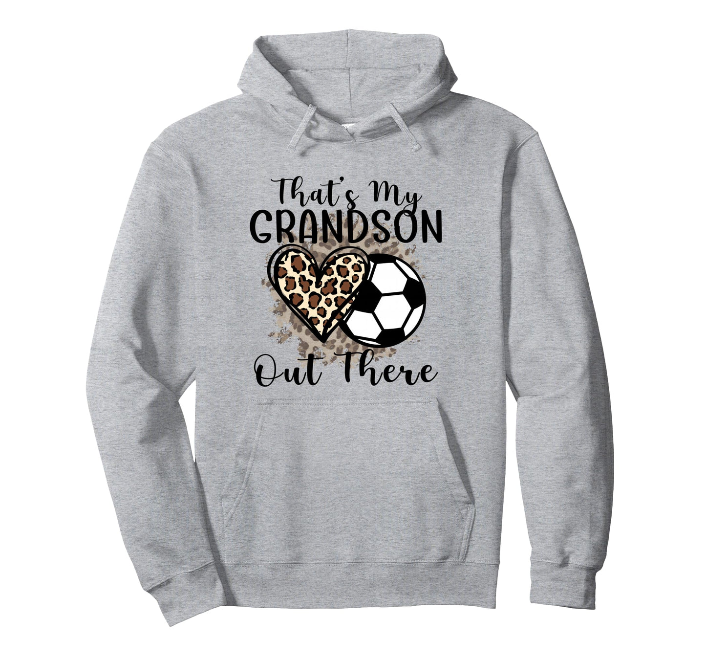 Grandma Grandpa Soccer Funny Thats Hoodie - Fun Novelty Design for Adults - T-Shirt, Sweatshirt, Hoodie