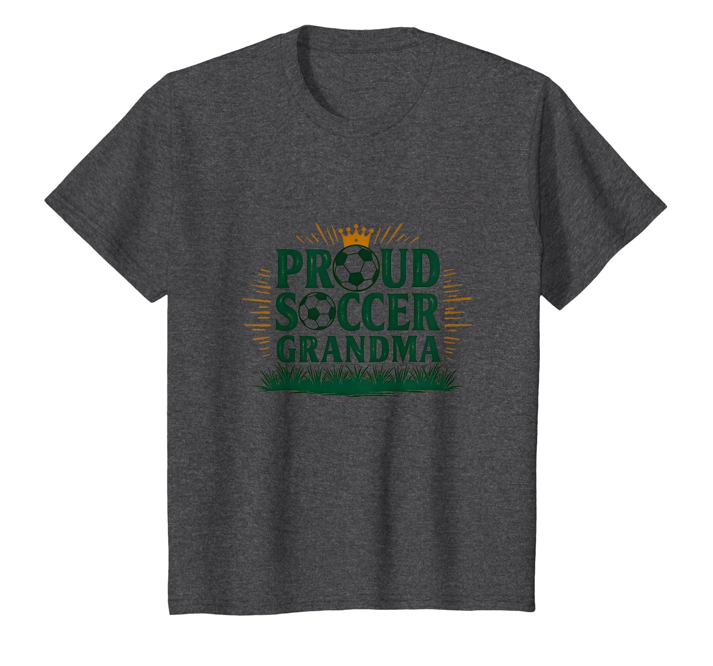 Proud Soccer Grandma Crown Sports Fan T-Shirt - Unique Graphic Unisex - T-Shirt, Sweatshirt, Hoodie