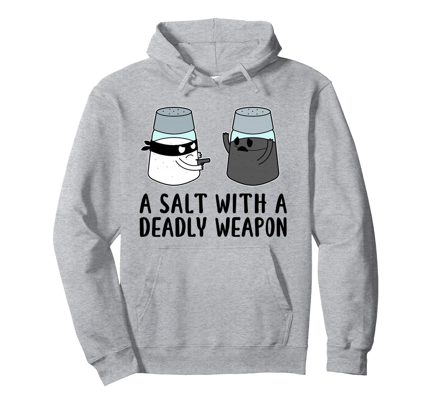 Salt Deadly Weapon Dad Joke Hoodie - Minimalist Print Men Women - T-Shirt, Sweatshirt, Hoodie