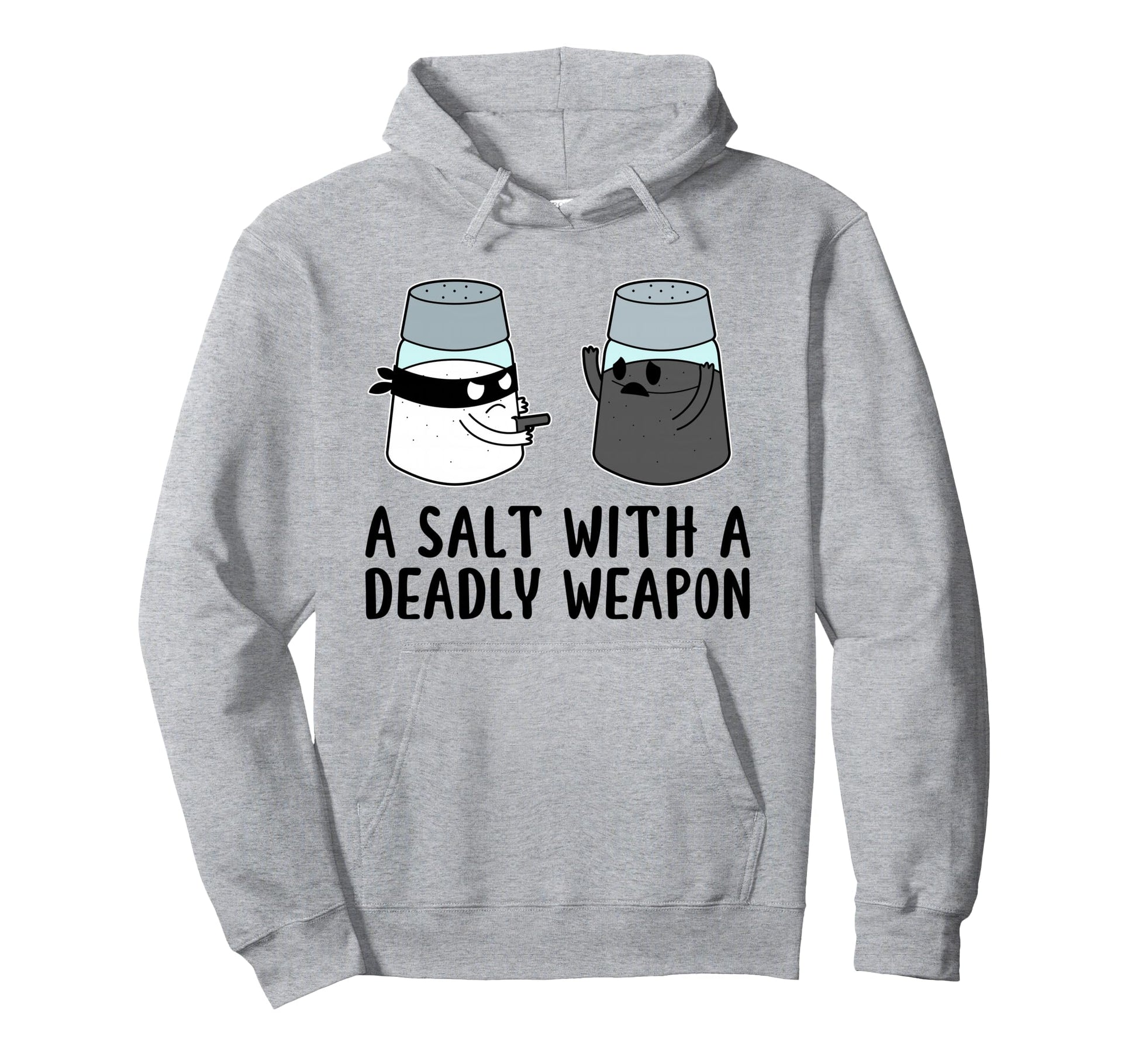 Salt Deadly Weapon Dad Joke Hoodie - Minimalist Print Men Women - T-Shirt, Sweatshirt, Hoodie