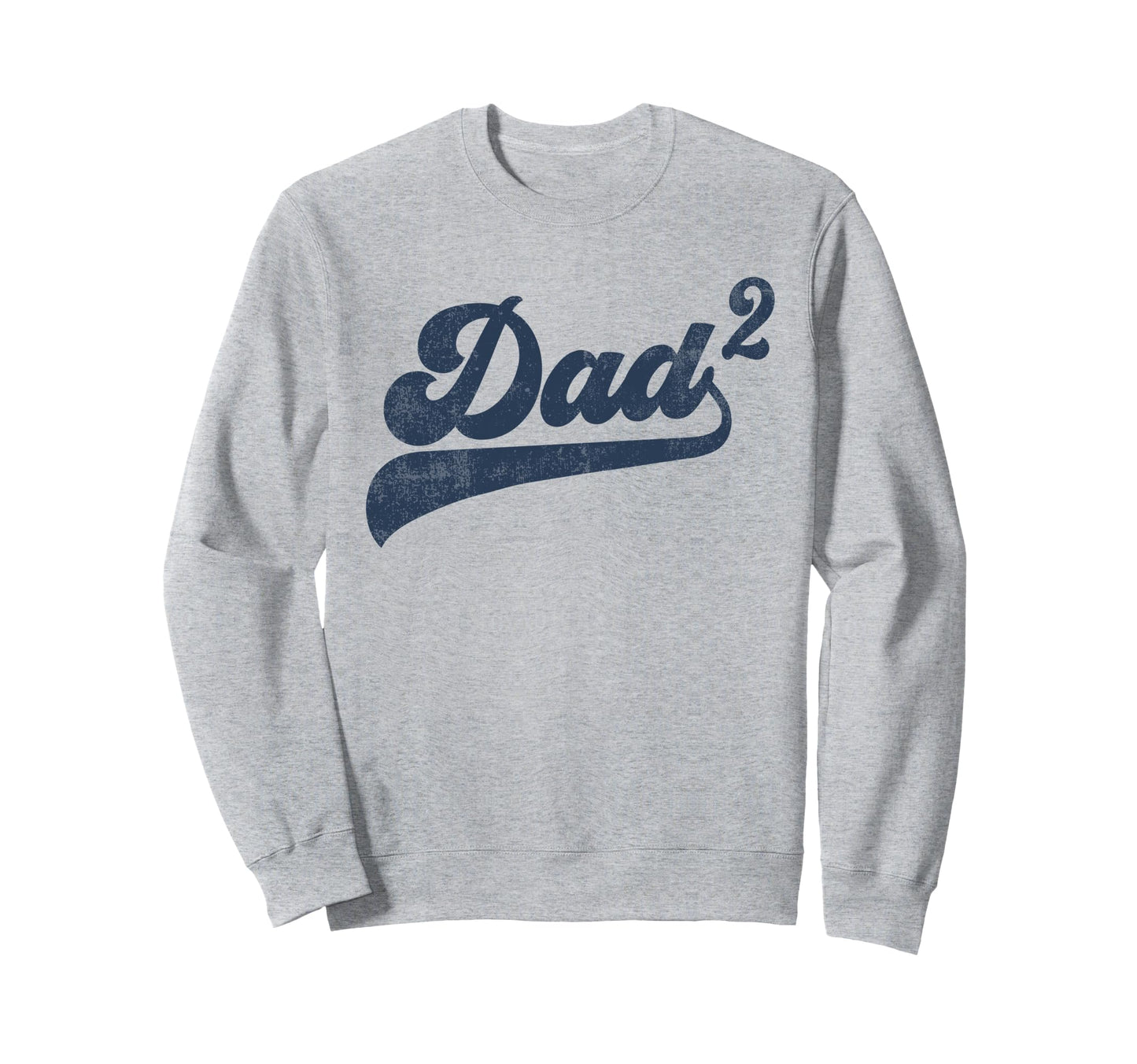 Dad2 Dad Squared Gifts Father Two Sweatshirt - Trendy Graphic Men Women - T-Shirt, Sweatshirt, Hoodie