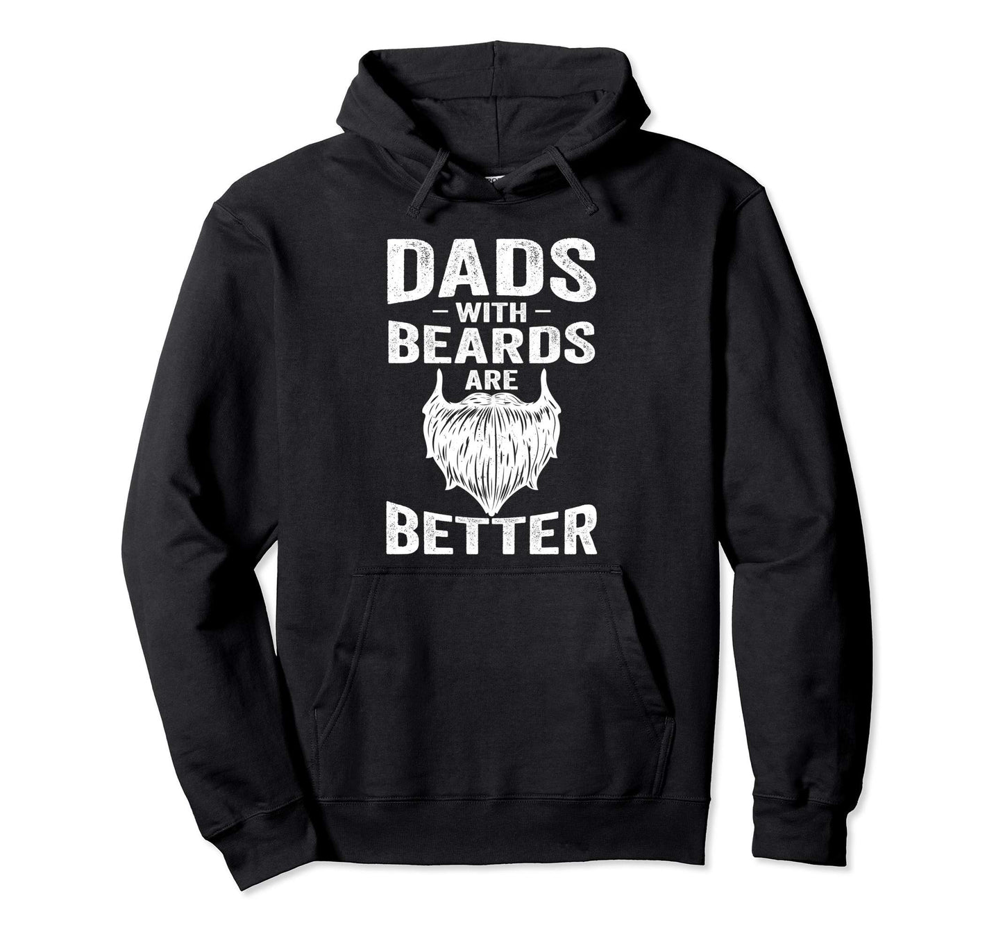 Dads Beards Are Better Funny Beard Hoodie - Aesthetic Graphic Men Women - T-Shirt, Sweatshirt, Hoodie