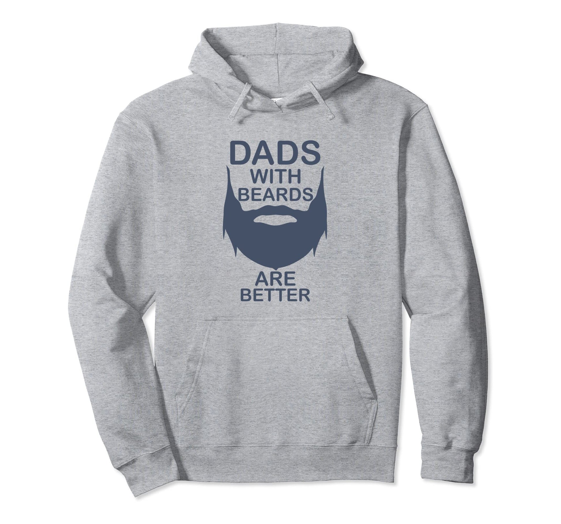 Dads Beards Are Better Bearded Hoodie - Trendy Graphic Unisex - T-Shirt, Sweatshirt, Hoodie