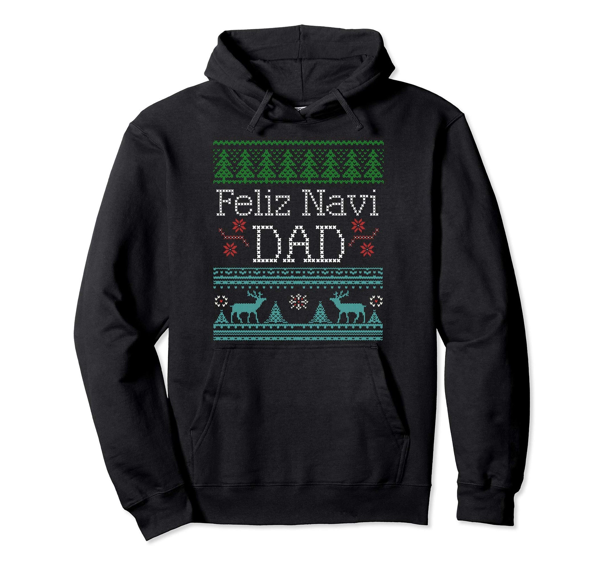 Feliz Navi Dad Pun Hoodie - Streetwear Style Unisex - T-Shirt, Sweatshirt, Hoodie
