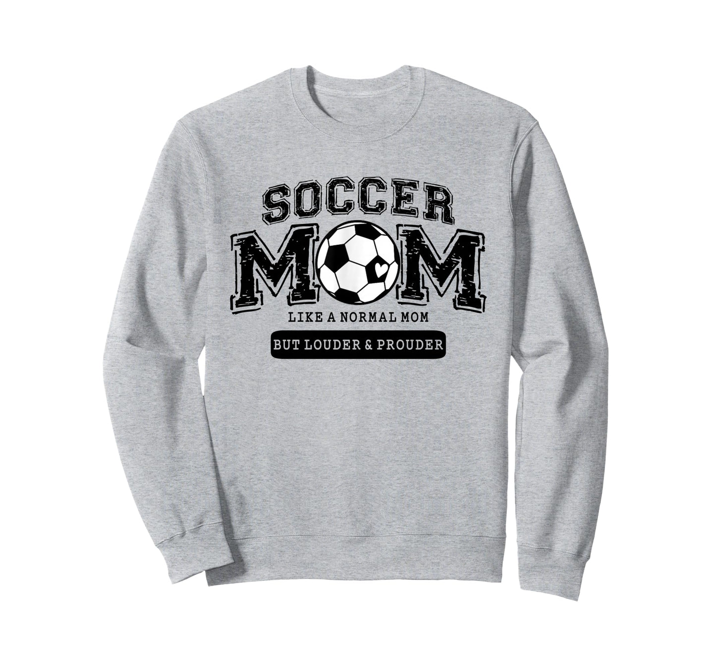 Soccer Mom Like Normal Mom But Sweatshirt - Trendy Graphic Men Women - T-Shirt, Sweatshirt, Hoodie