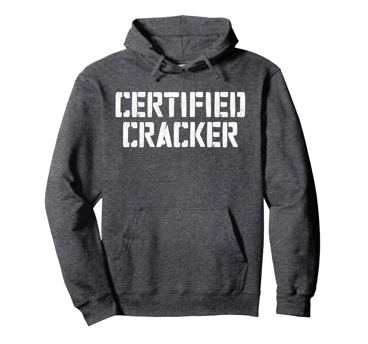 Certified Cracker Hoodie - Streetwear Style Men Women - T-Shirt, Sweatshirt, Hoodie