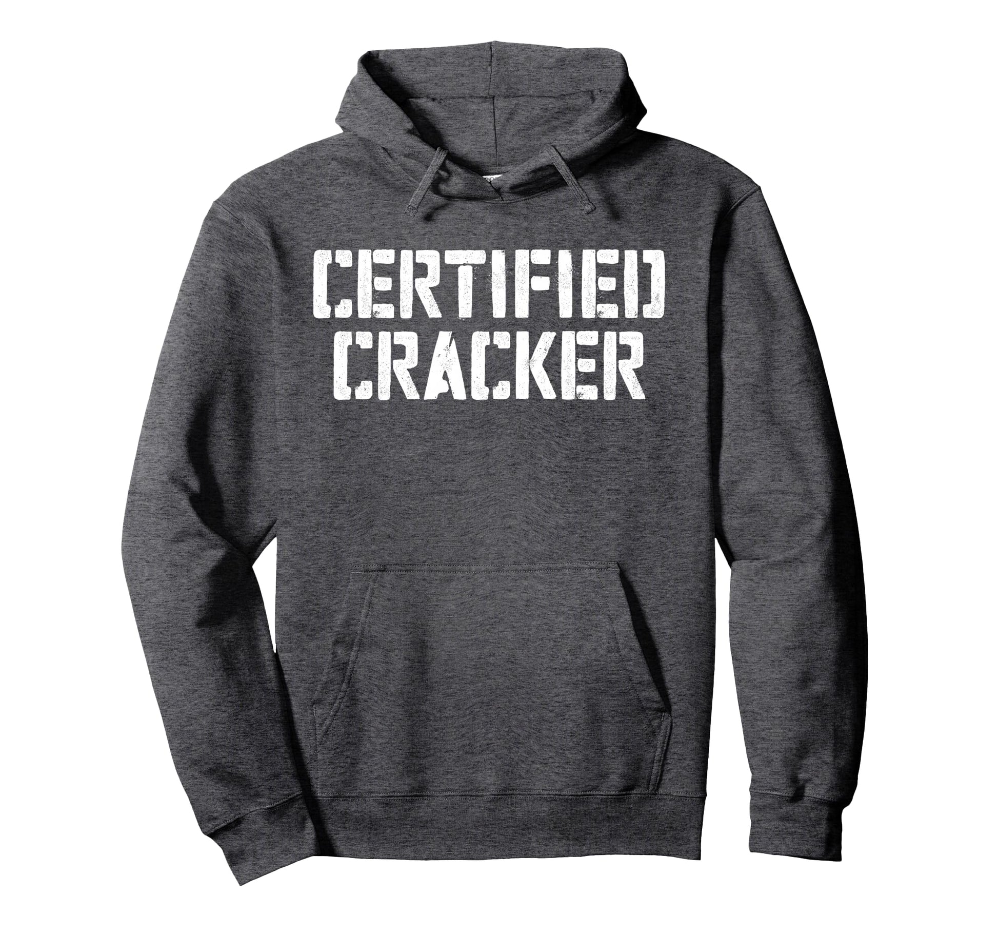 Certified Cracker Hoodie - Streetwear Style Men Women - T-Shirt, Sweatshirt, Hoodie