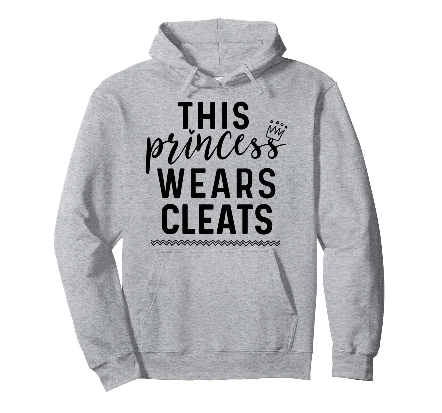 This Princess Wears Cleats Soccer Hoodie - Novelty Apparel Men Women - T-Shirt, Sweatshirt, Hoodie