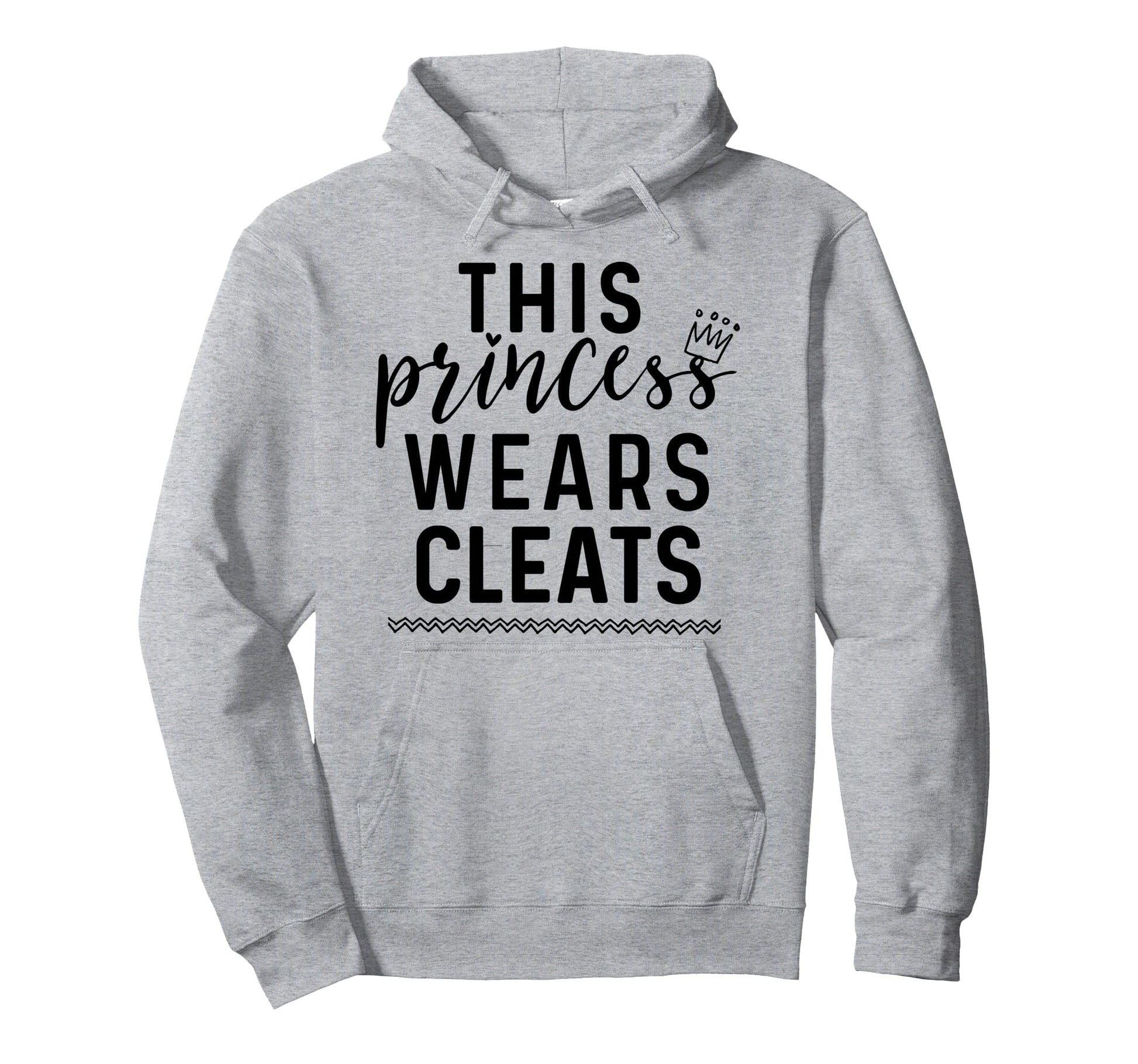 This Princess Wears Cleats Soccer Hoodie - Novelty Apparel Men Women - T-Shirt, Sweatshirt, Hoodie