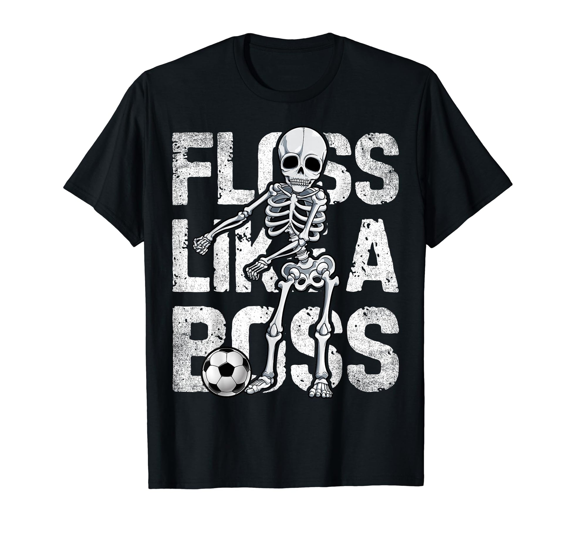 Floss Like Boss Skeleton Soccer Ball T-Shirt - Graphic Print Men Women - T-Shirt, Sweatshirt, Hoodie