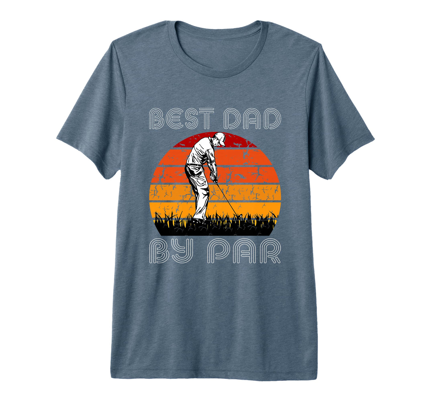 Best Dad Par As Golf Best Dad Par T-Shirt - Casual Everyday Wear Unisex - T-Shirt, Sweatshirt, Hoodie