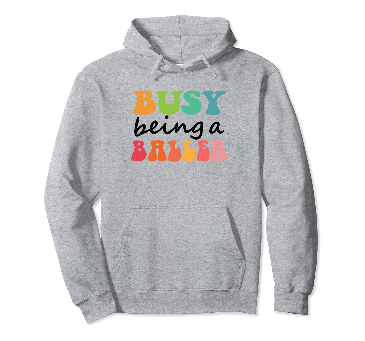 Busy Raising Baller Hoodie - Aesthetic Graphic Men Women - T-Shirt, Sweatshirt, Hoodie