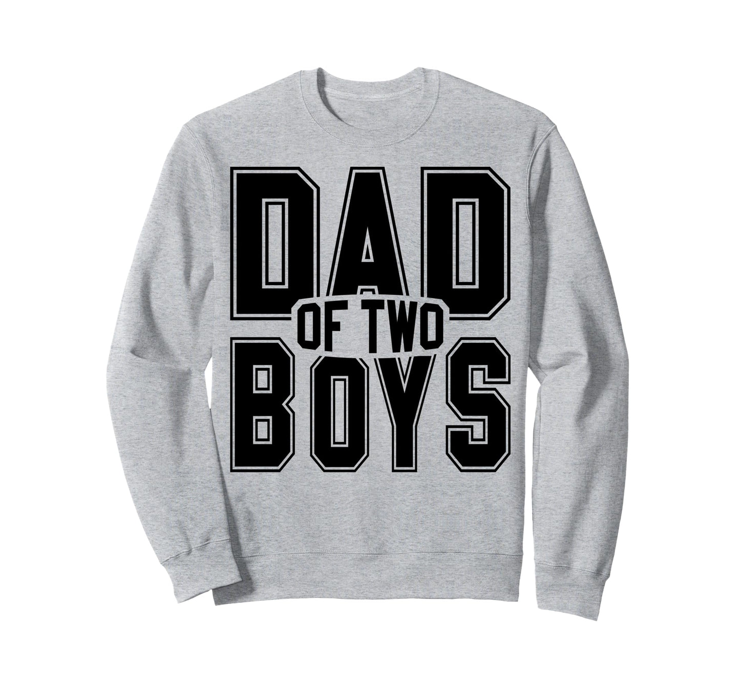 Daddy Two Sons Funny Dad 2 Sweatshirt - Minimalist Print for Adults - T-Shirt, Sweatshirt, Hoodie