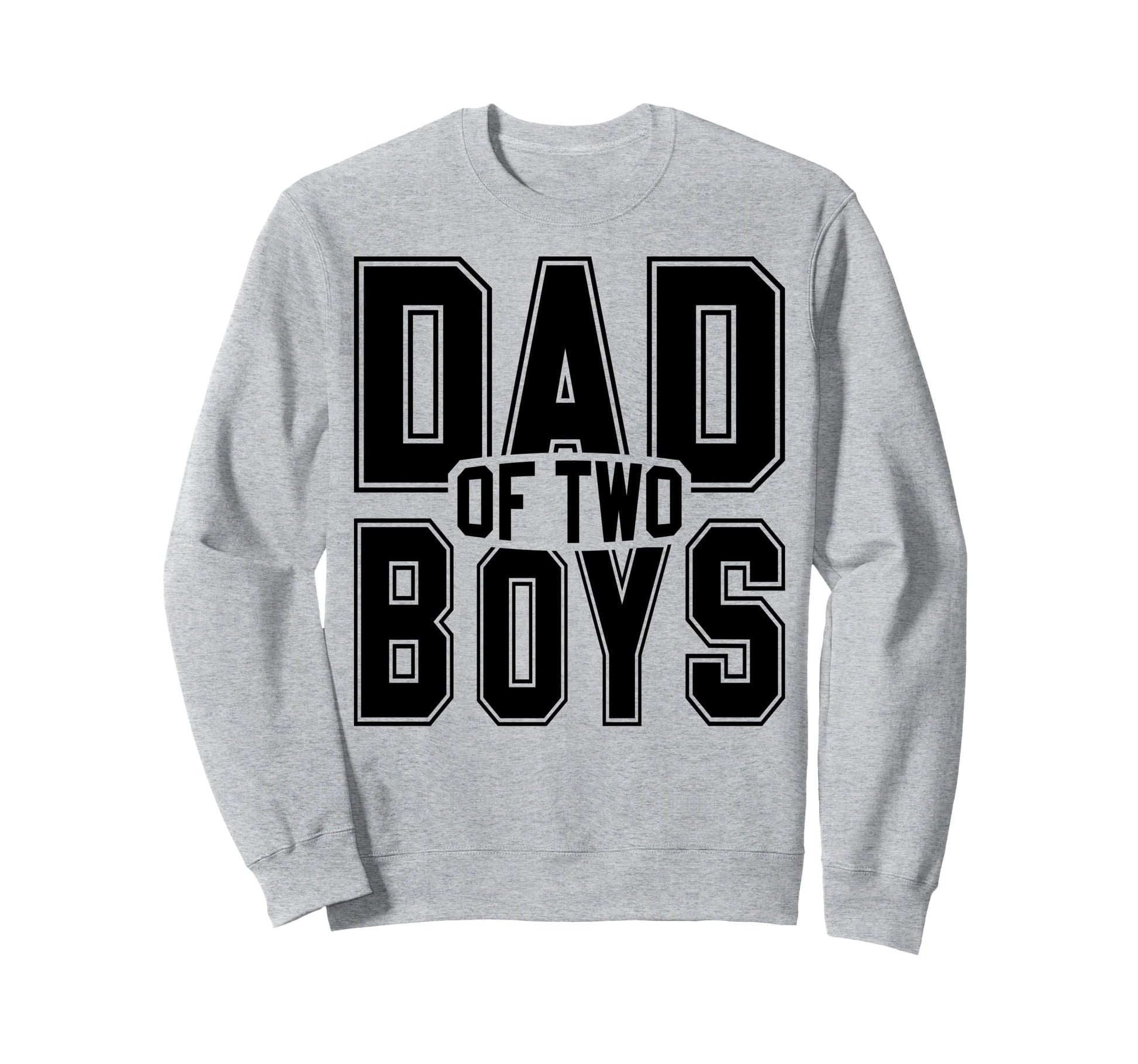 Daddy Two Sons Funny Dad 2 Sweatshirt - Minimalist Print for Adults - T-Shirt, Sweatshirt, Hoodie