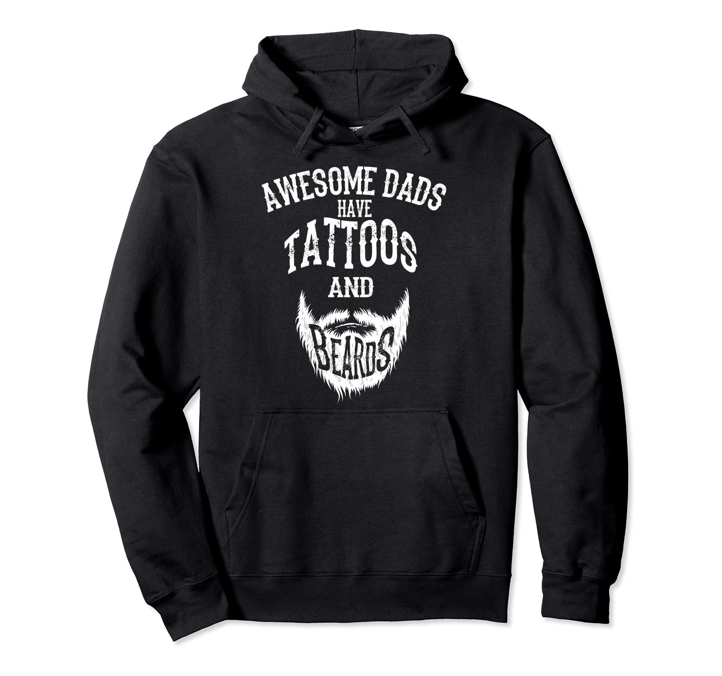 Awesome Dads Have Tattoos Beards Hoodie - Aesthetic Graphic Men Women - T-Shirt, Sweatshirt, Hoodie