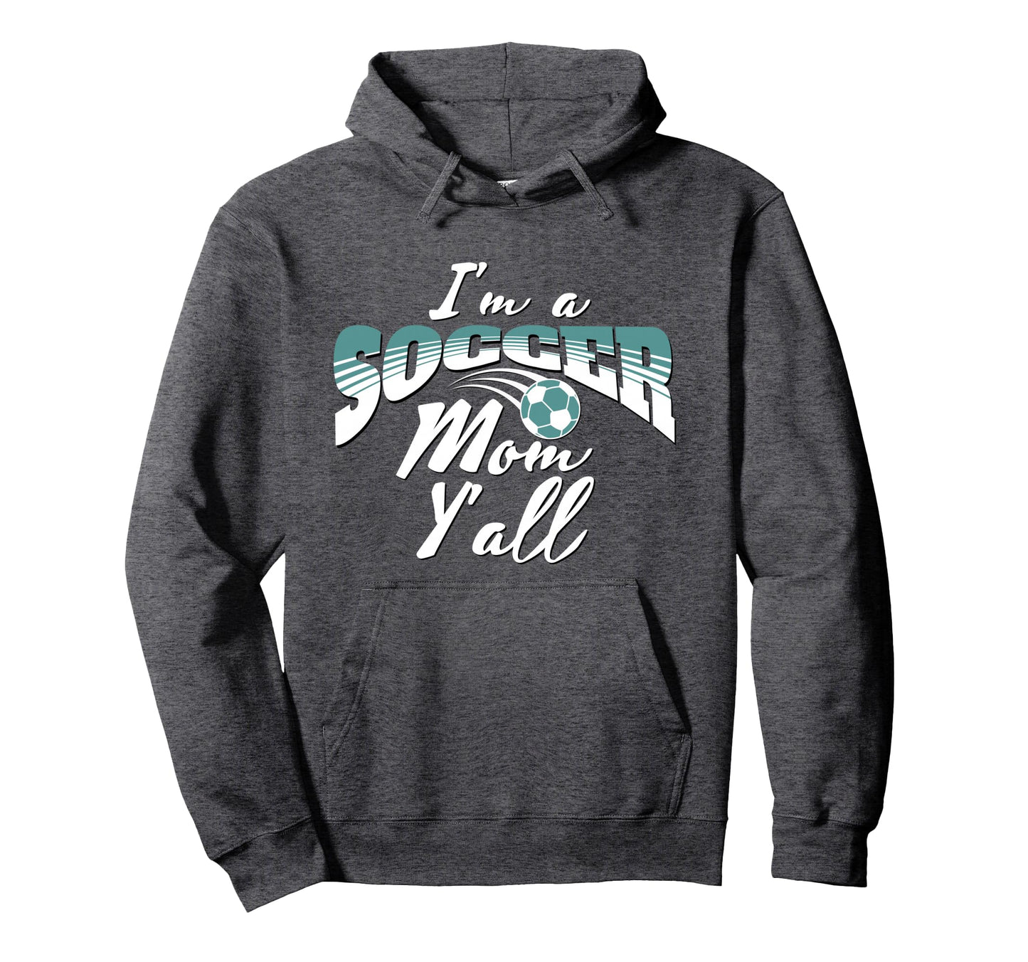 Mom Soccer Lover Soccer Mom Gift Teal Hoodie - Novelty Apparel for Adults - T-Shirt, Sweatshirt, Hoodie