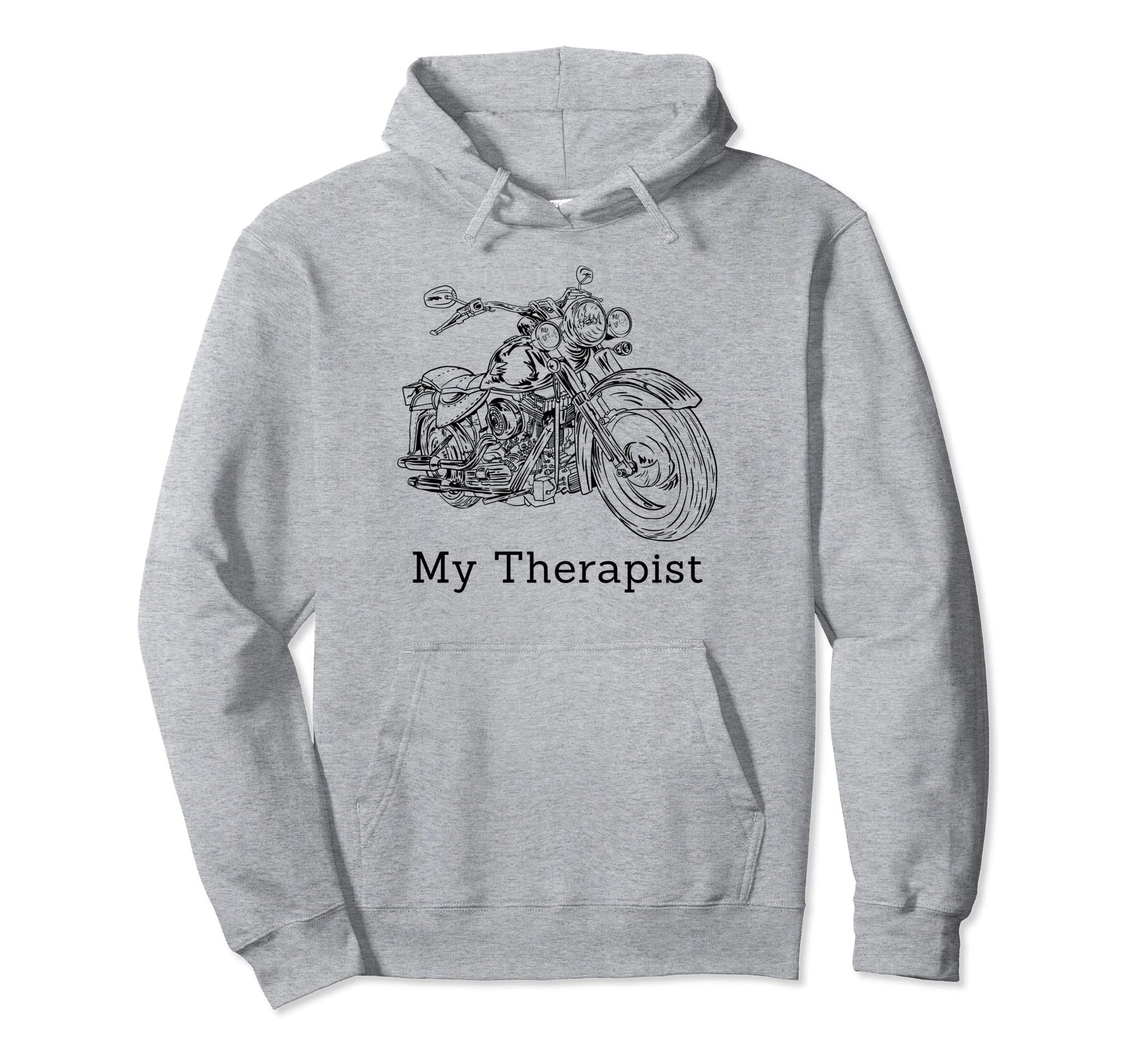 My Therapist Motorcycle Funny Dad Bike Hoodie - Streetwear Style Men Women - T-Shirt, Sweatshirt, Hoodie