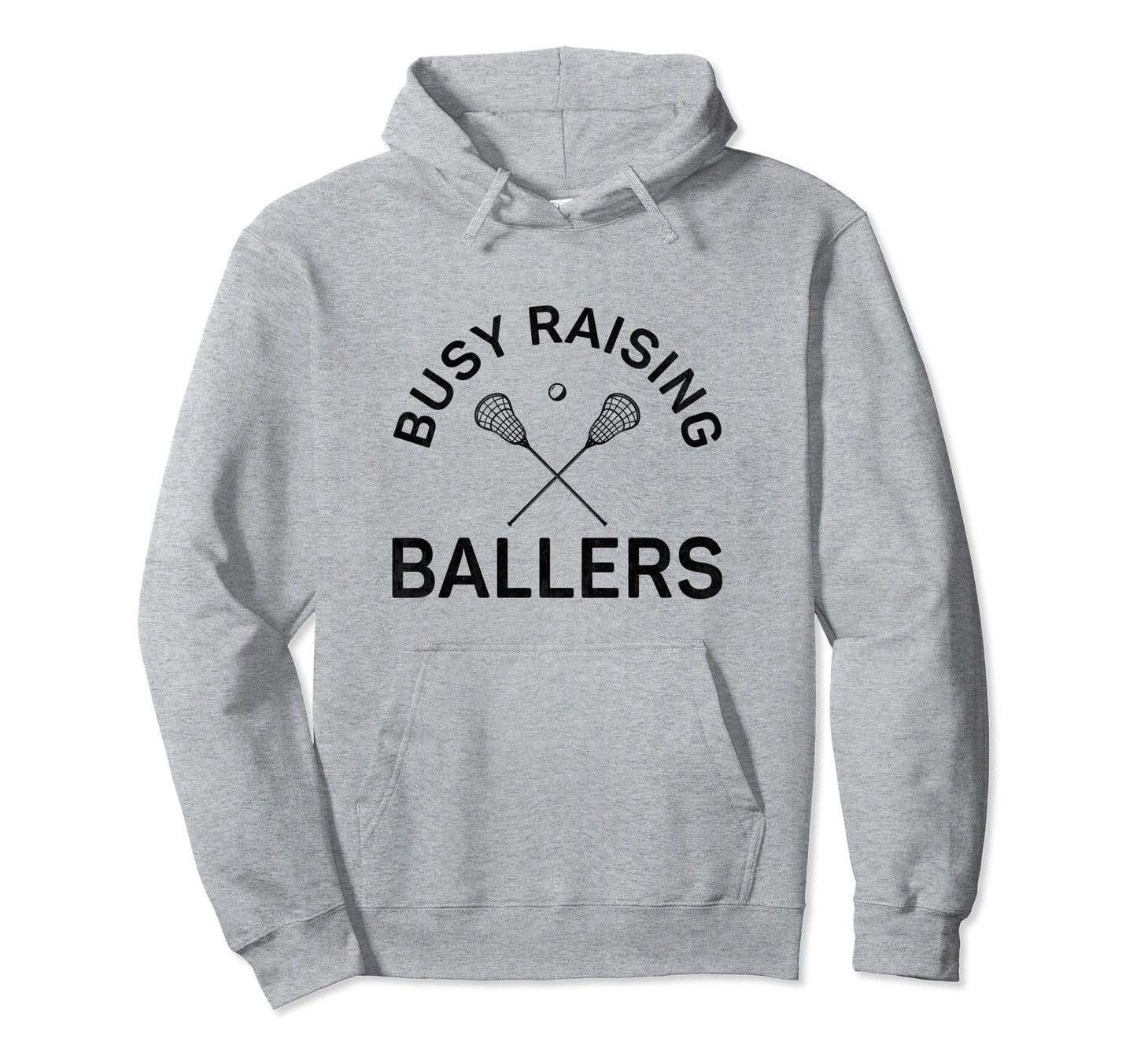 Funny Lacrosse Mom Coach Busy Raising Hoodie - Trendy Graphic for Adults - T-Shirt, Sweatshirt, Hoodie