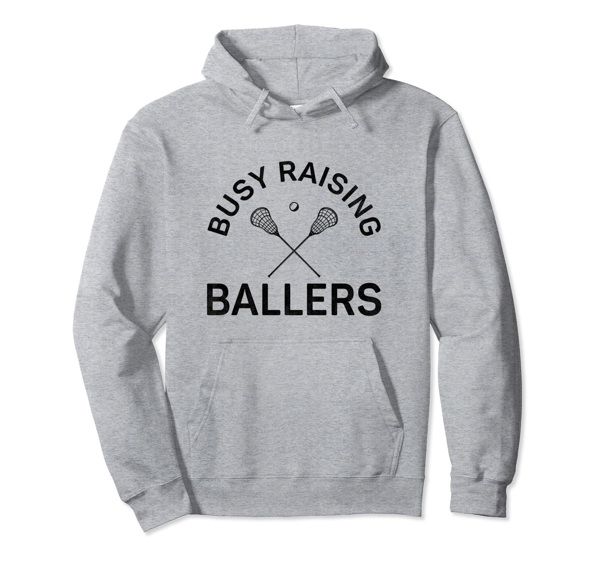 Funny Lacrosse Mom Coach Busy Raising Hoodie - Trendy Graphic for Adults - T-Shirt, Sweatshirt, Hoodie