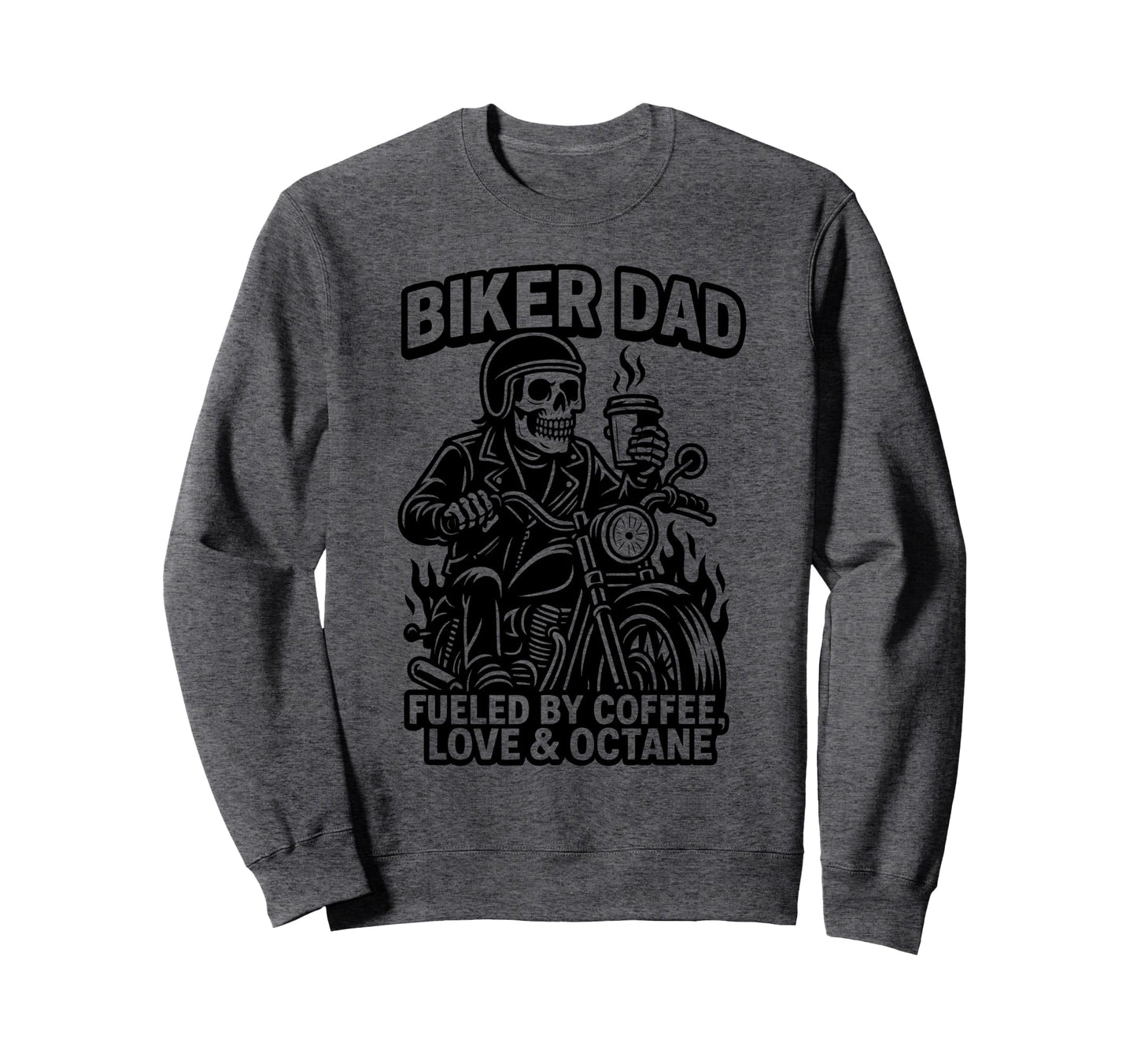 Biker Dad Motorcyle Funny Coffee Sweatshirt - Graphic Print for Adults - T-Shirt, Sweatshirt, Hoodie