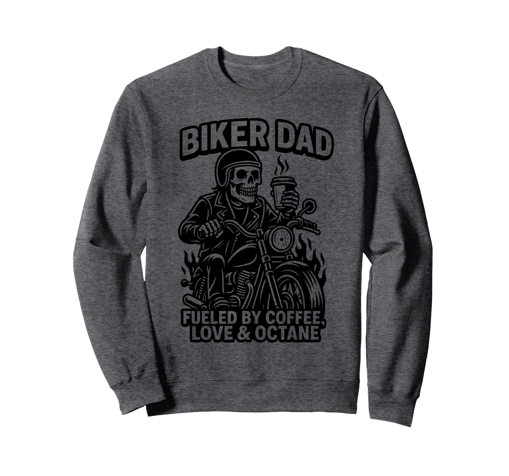 Biker Dad Motorcyle Funny Coffee Sweatshirt - Graphic Print for Adults - T-Shirt, Sweatshirt, Hoodie