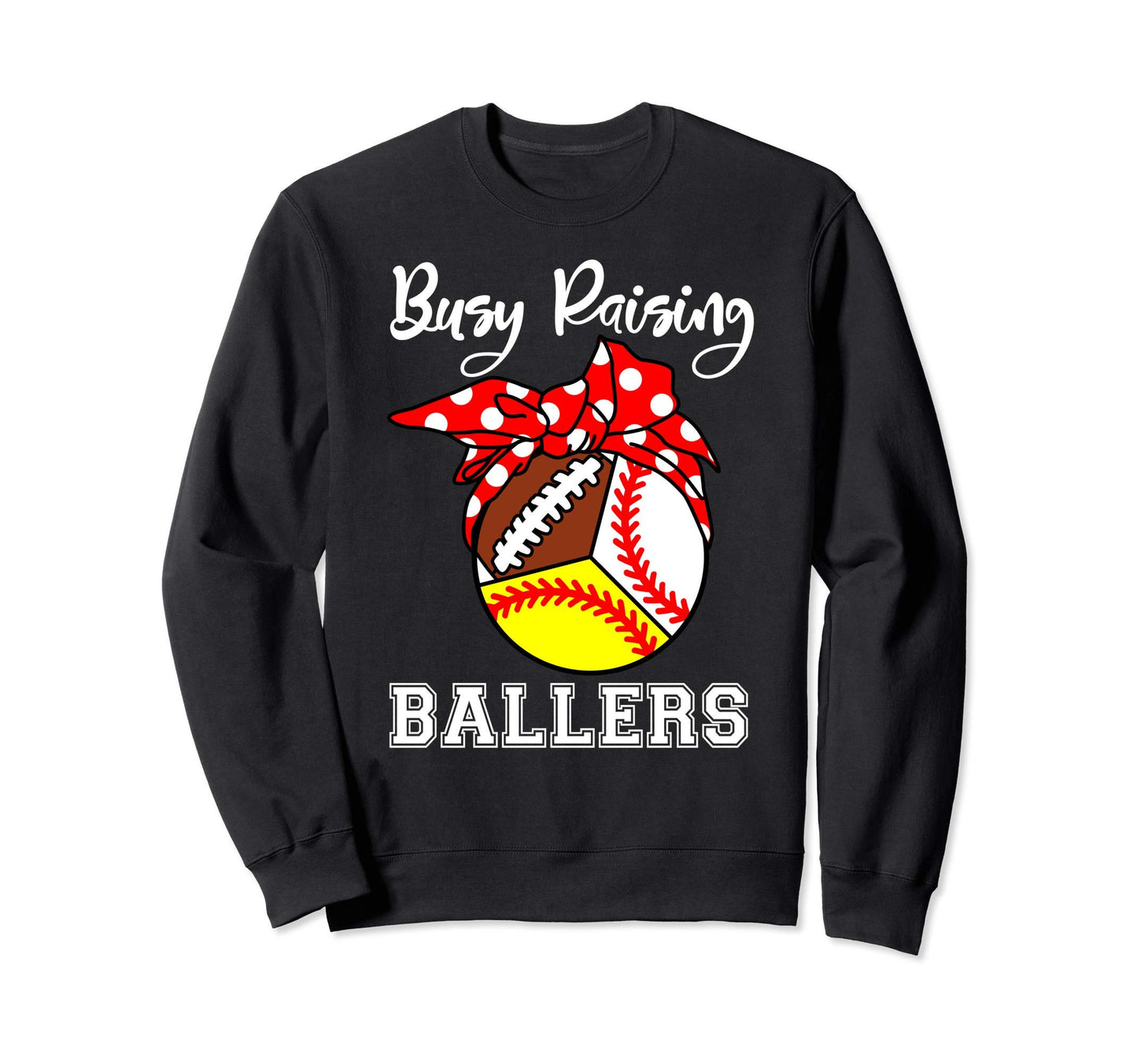 Busy Raising Ballers Funny Mom Sweatshirt - Aesthetic Graphic Men Women - T-Shirt, Sweatshirt, Hoodie