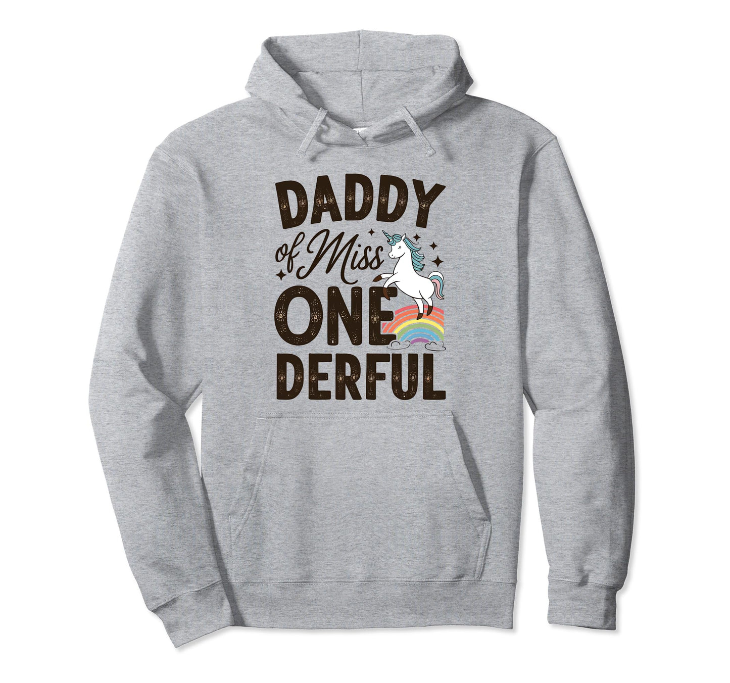Daddy Miss Onederful Dad 1St Birthday Hoodie - Fun Novelty Design Men Women - T-Shirt, Sweatshirt, Hoodie