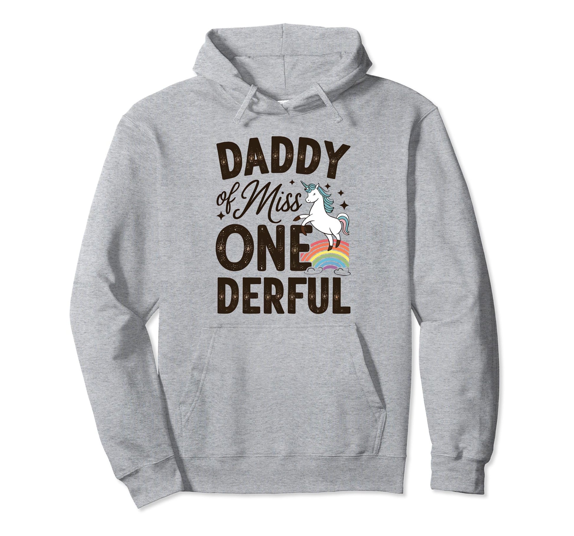 Daddy Miss Onederful Dad 1St Birthday Hoodie - Fun Novelty Design Men Women - T-Shirt, Sweatshirt, Hoodie