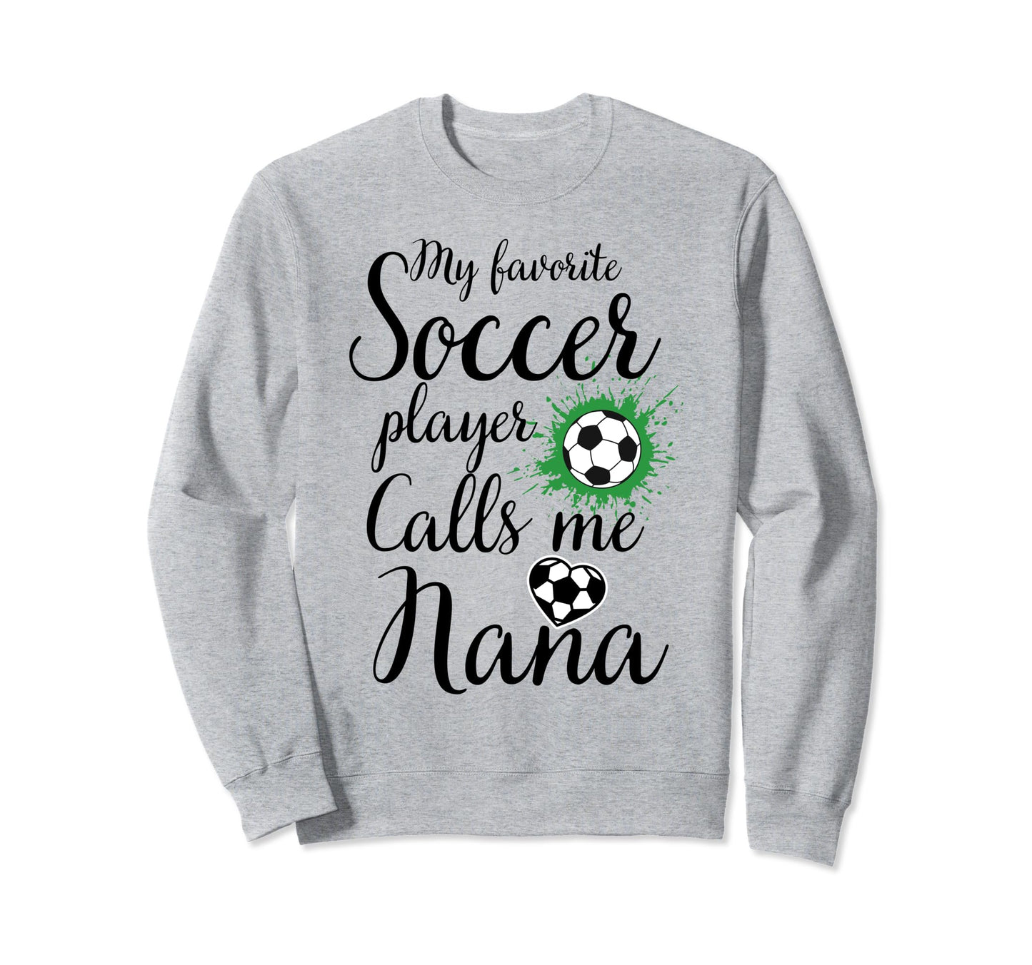My Favorite Soccer Player Sweatshirt - Casual Everyday Wear Men Women - T-Shirt, Sweatshirt, Hoodie