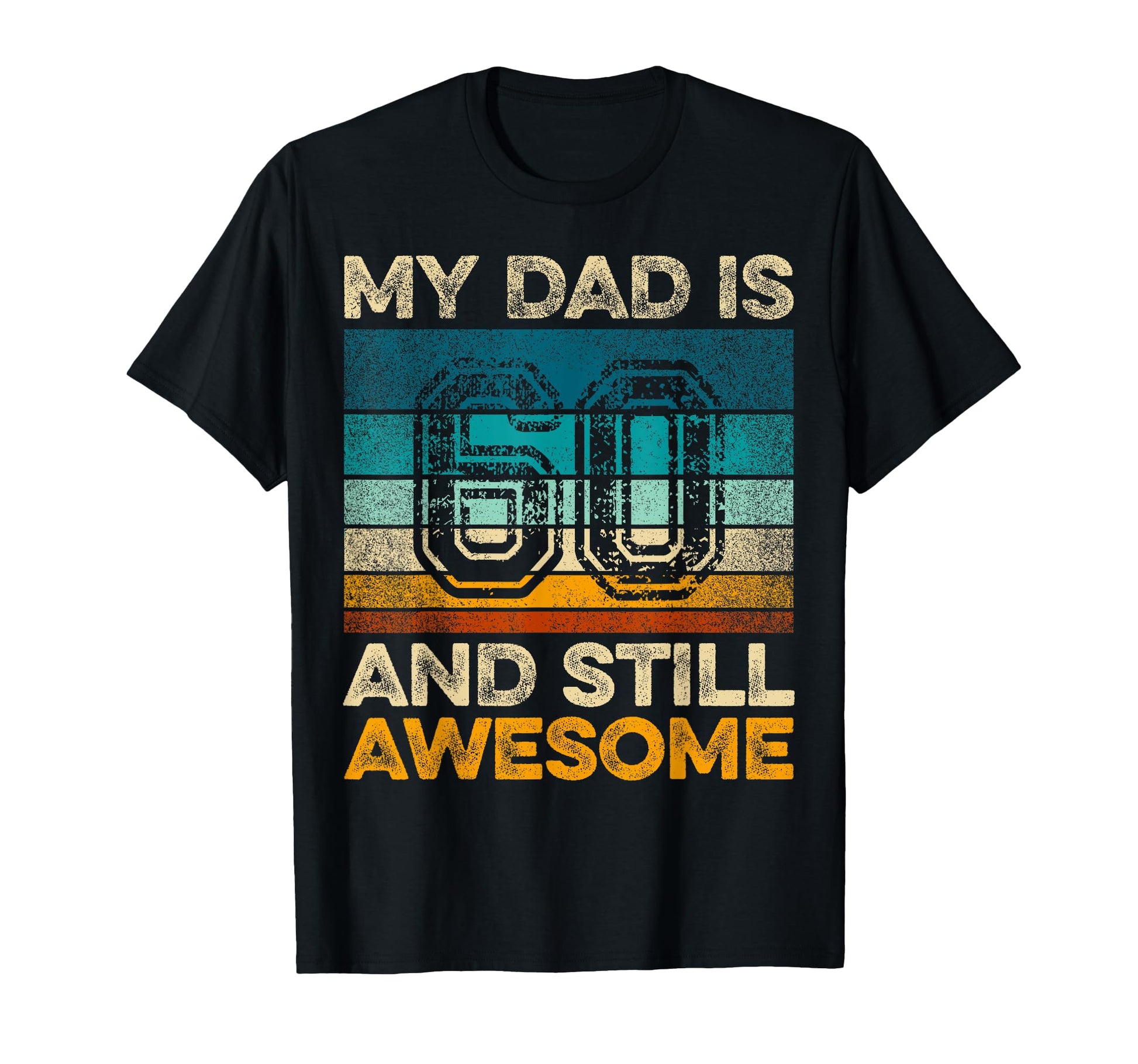 My Dad Is 60 And Still Awesome 60Th T-Shirt - Streetwear Style Men Women - T-Shirt, Sweatshirt, Hoodie