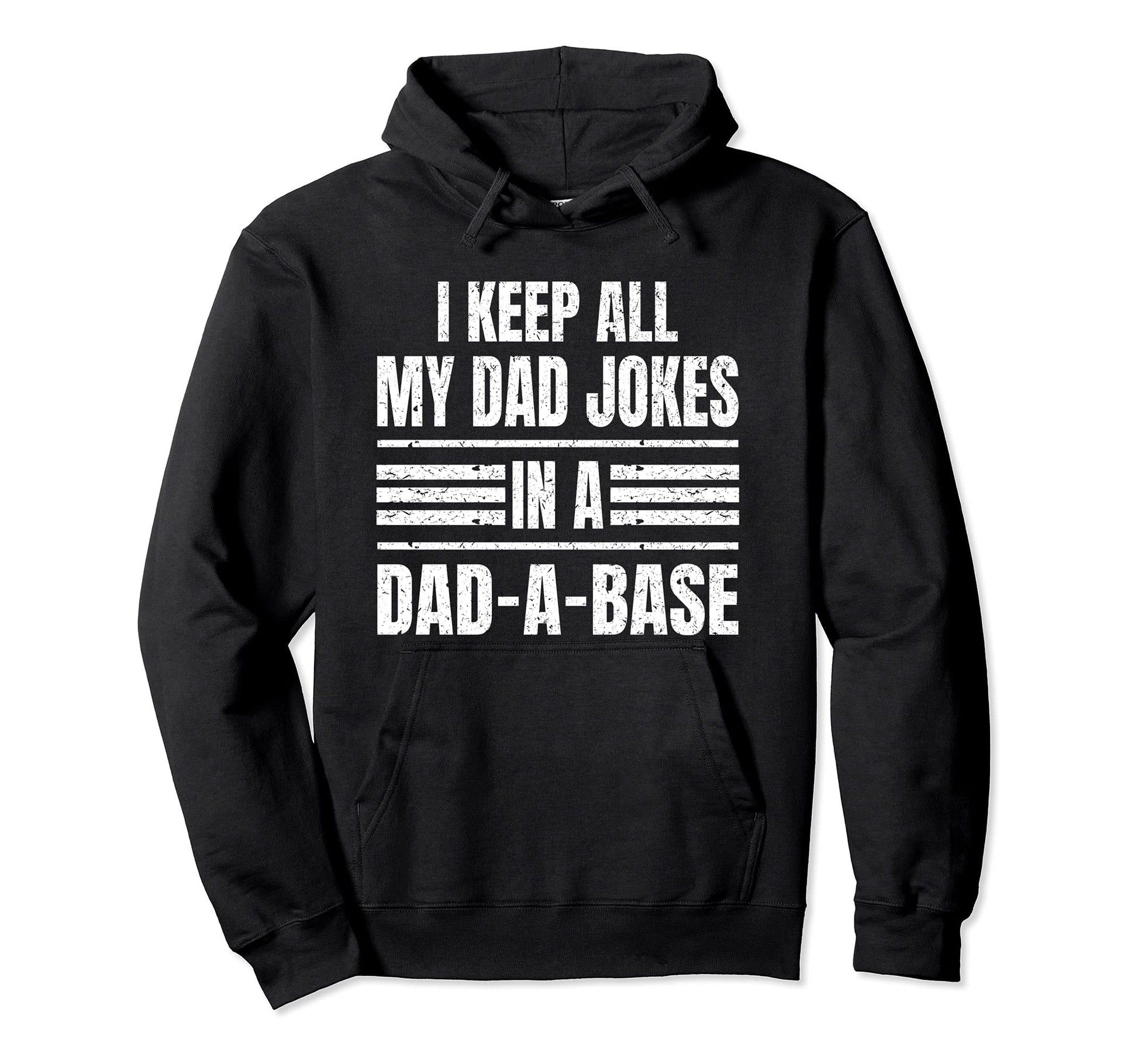 I Keep All My Dad Jokes Dad Base Hoodie - Casual Everyday Wear Men Women - T-Shirt, Sweatshirt, Hoodie