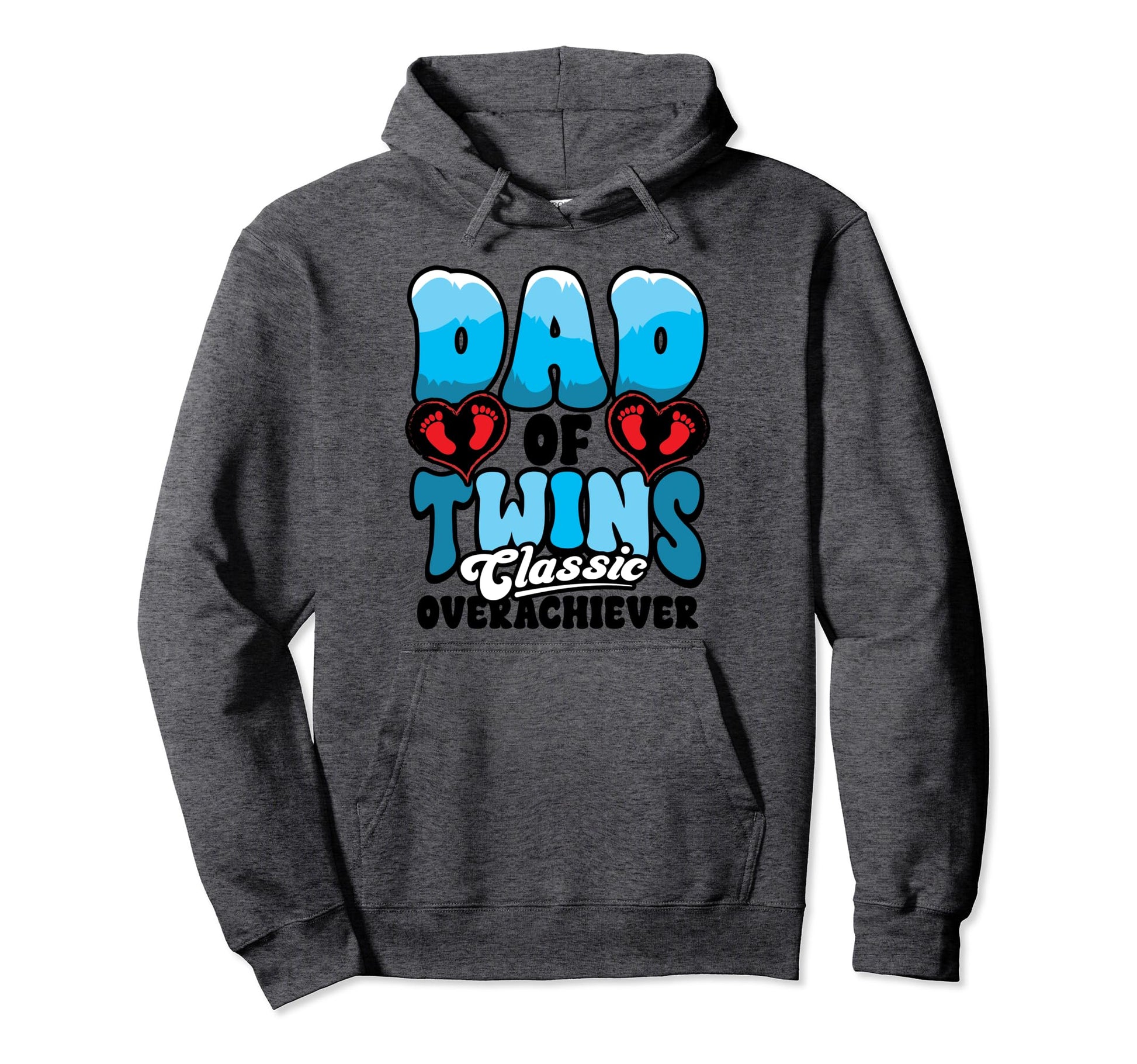 Fathers Day Dad Twins Overachiever Hoodie - Casual Everyday Wear Unisex - T-Shirt, Sweatshirt, Hoodie