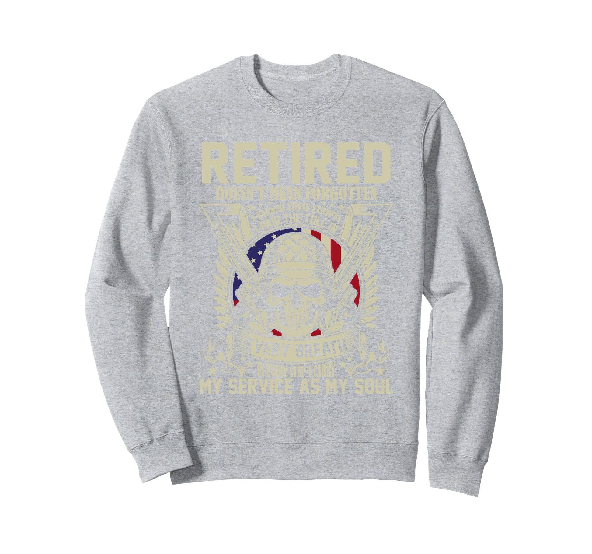 Retired Does Not Mean Forgot Sweatshirt - Fun Novelty Design for Adults - T-Shirt, Sweatshirt, Hoodie